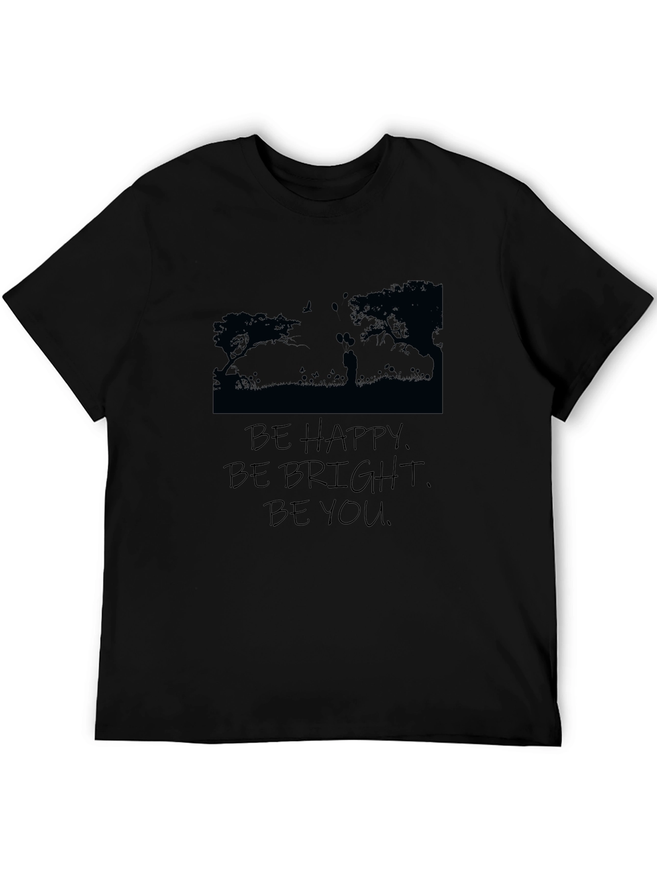 Inspirational Graphic T-Shirt: Be Happy Be Bright Be You