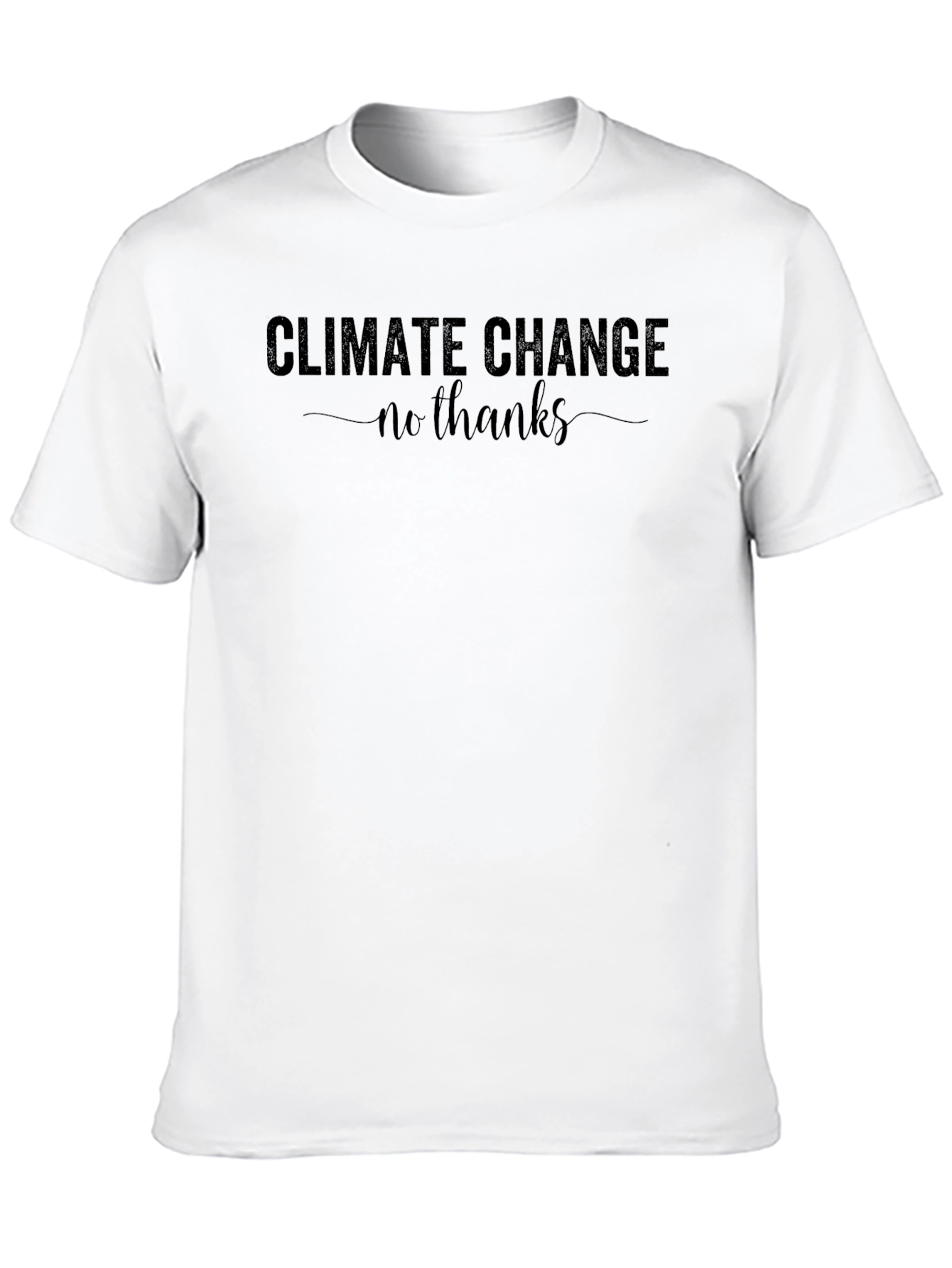 Climate Change No Thanks Black T-Shirt