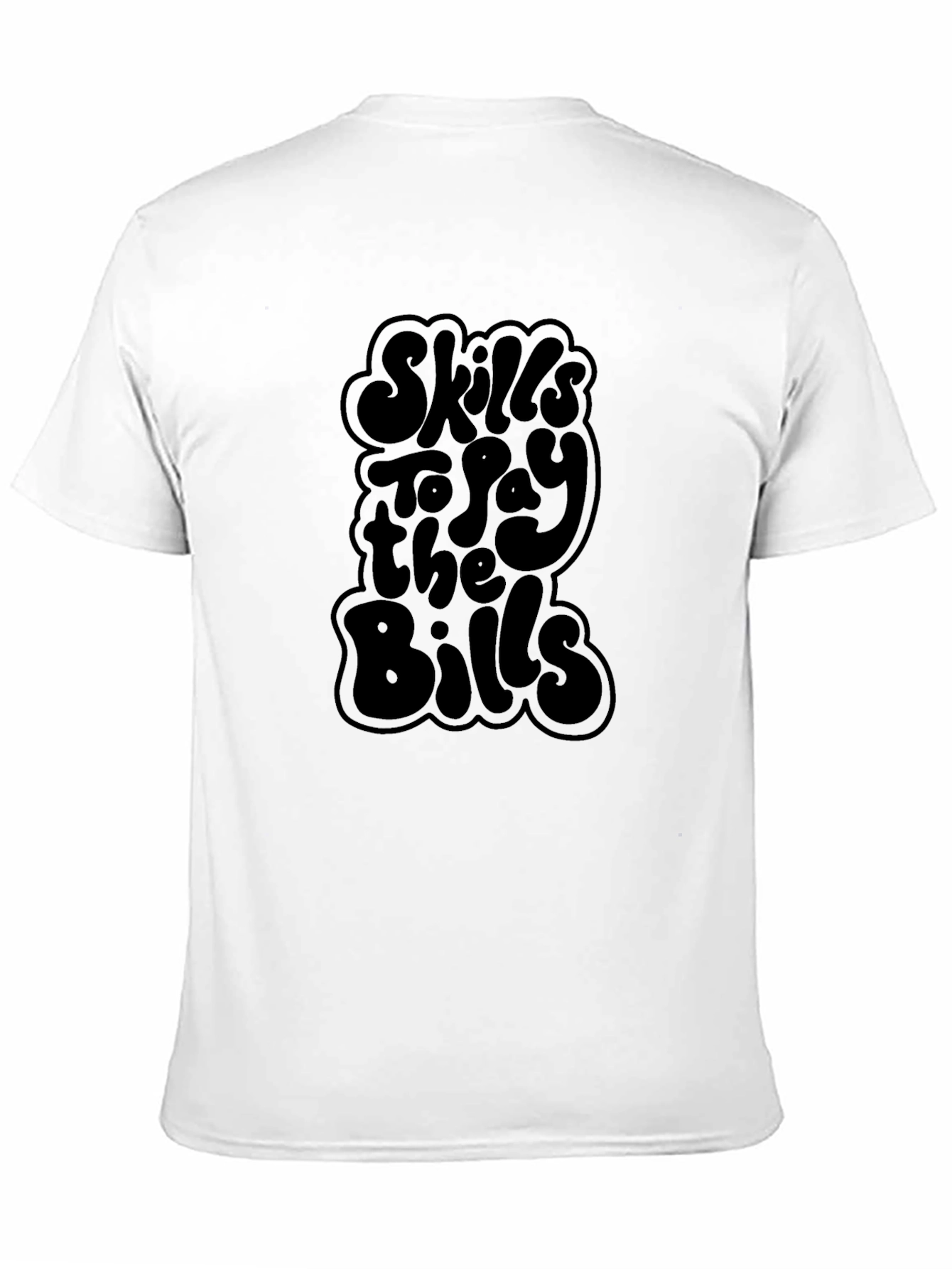 Skills to Pay the Bills T-Shirt - Black