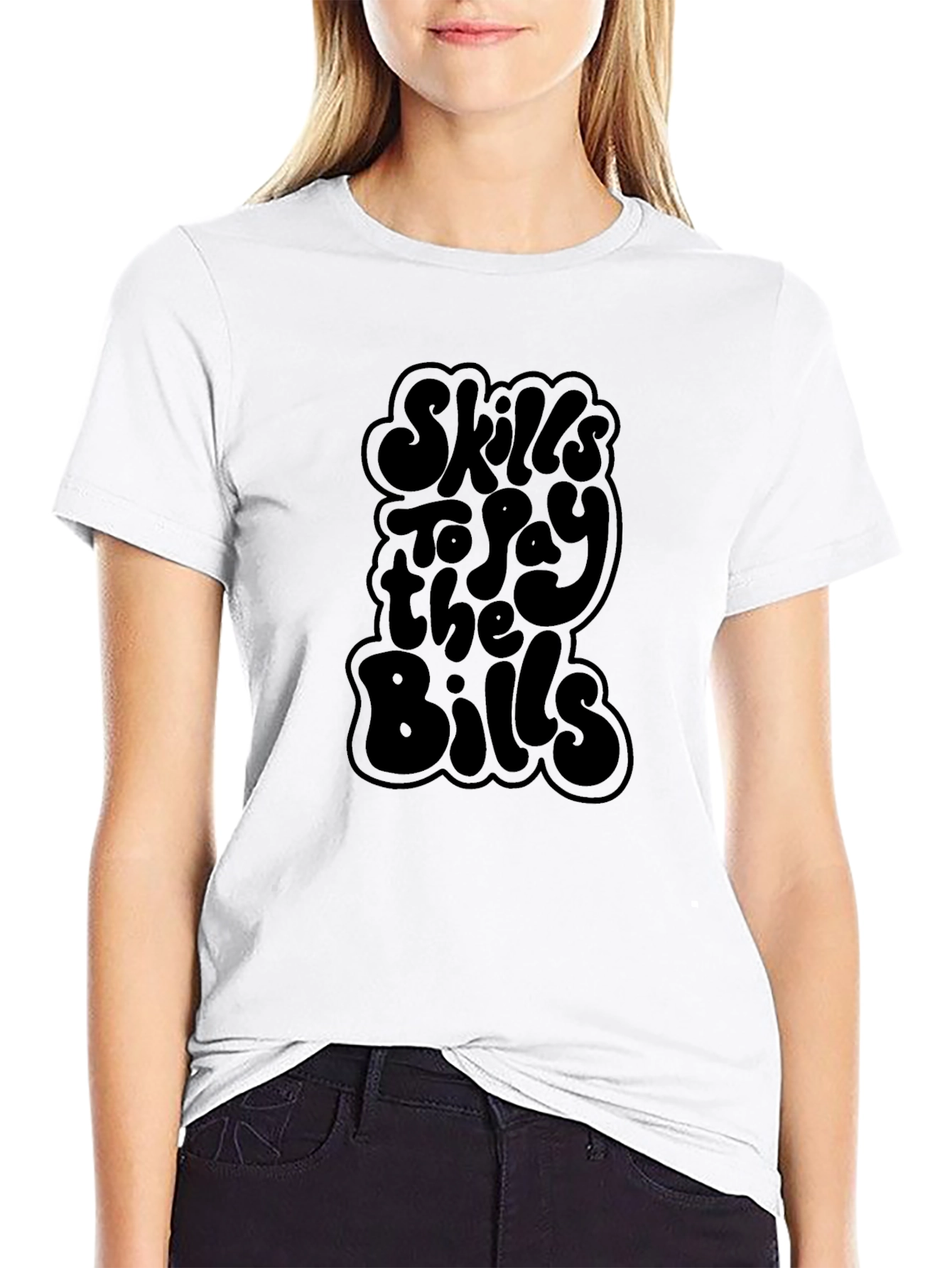 Skills to Pay the Bills T-Shirt - Black