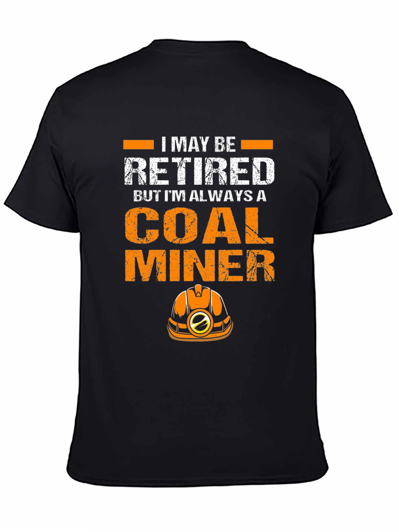 Retired Coal Miner Graphic Tee