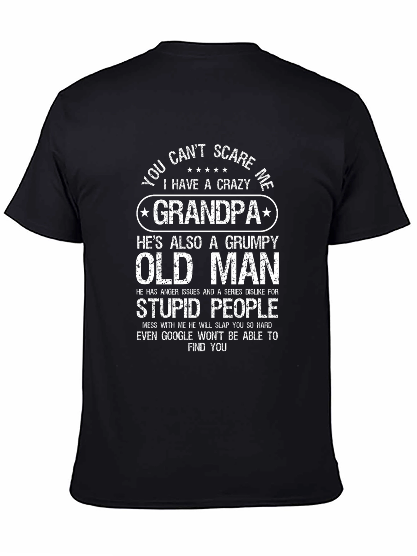 Crazy Grandpa T-Shirt - Funny Grumpy Old Man Tee