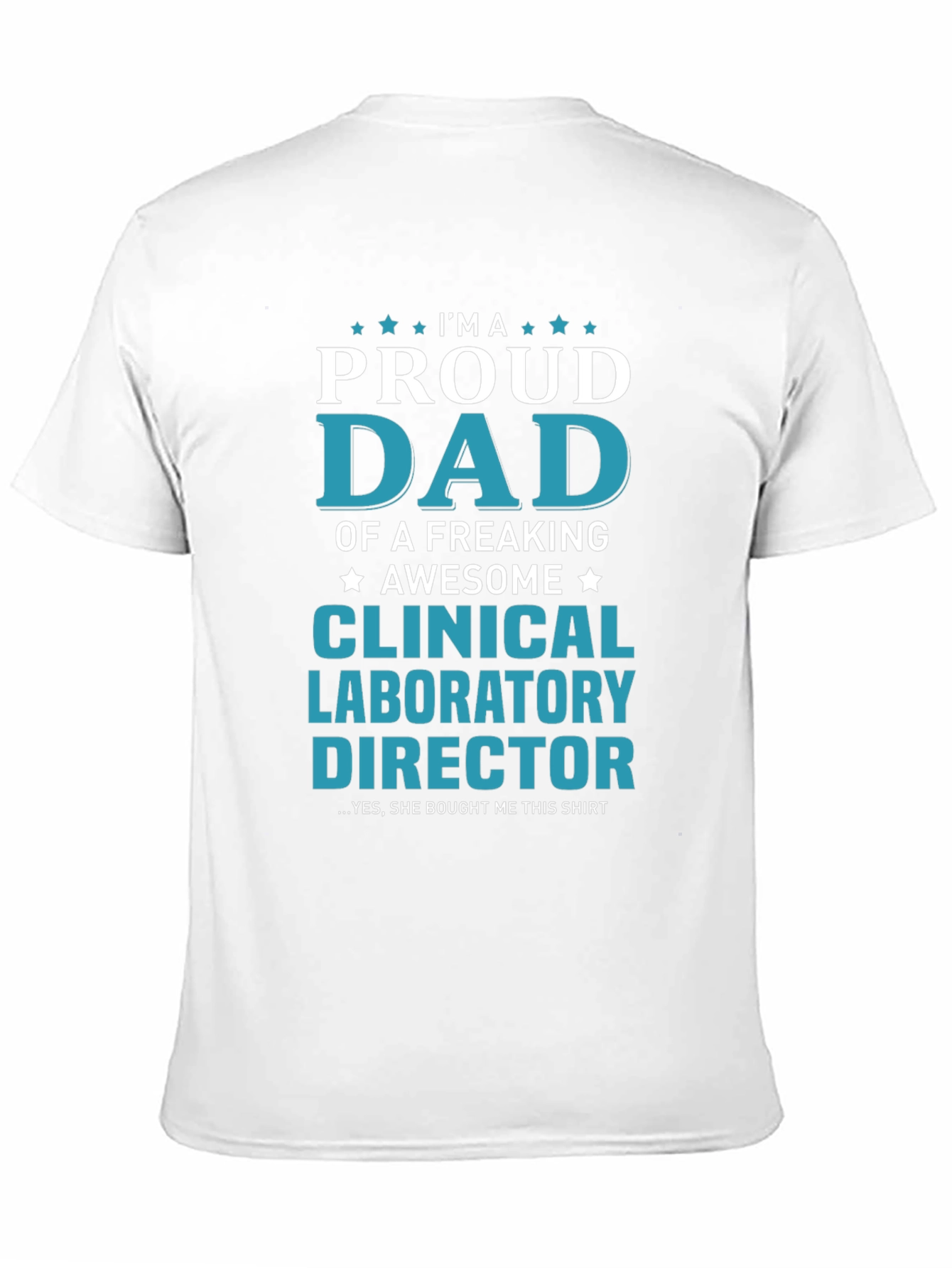 Proud Dad Clinical Laboratory Director T-Shirt