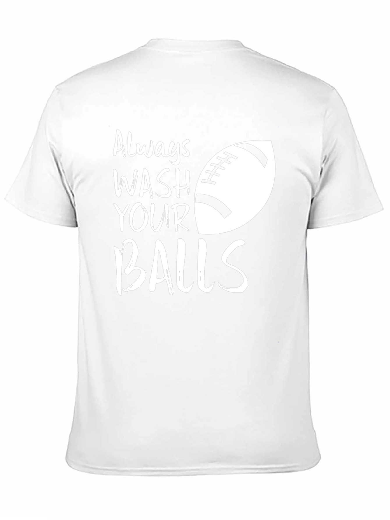 Always Wash Your Balls Funny Graphic T-Shirt