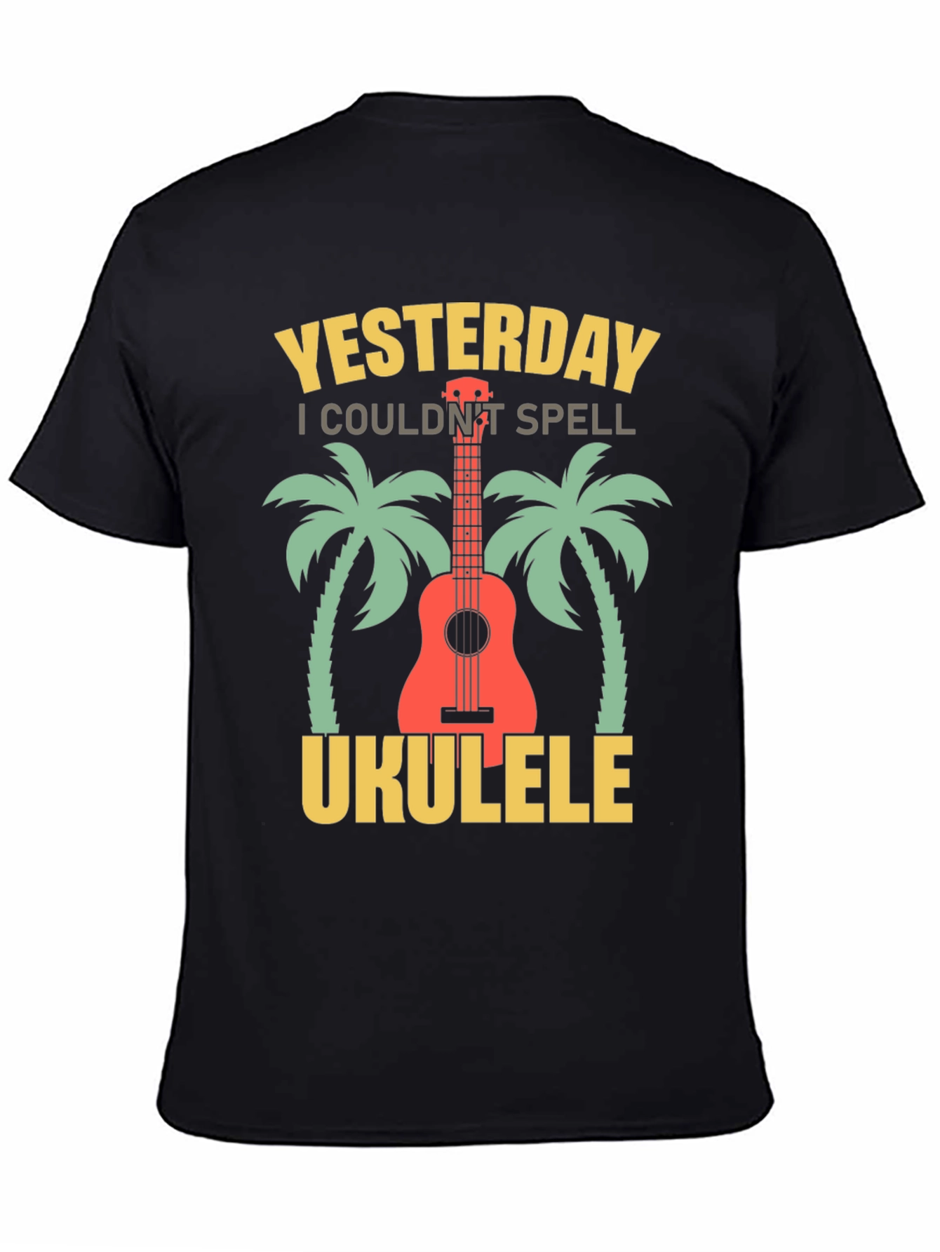 Yesterday I Couldnt Spell Ukulele T-Shirt