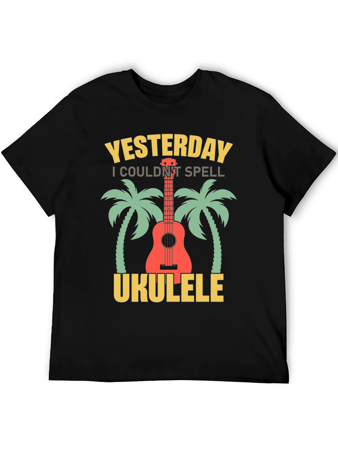 Yesterday I Couldnt Spell Ukulele T-Shirt