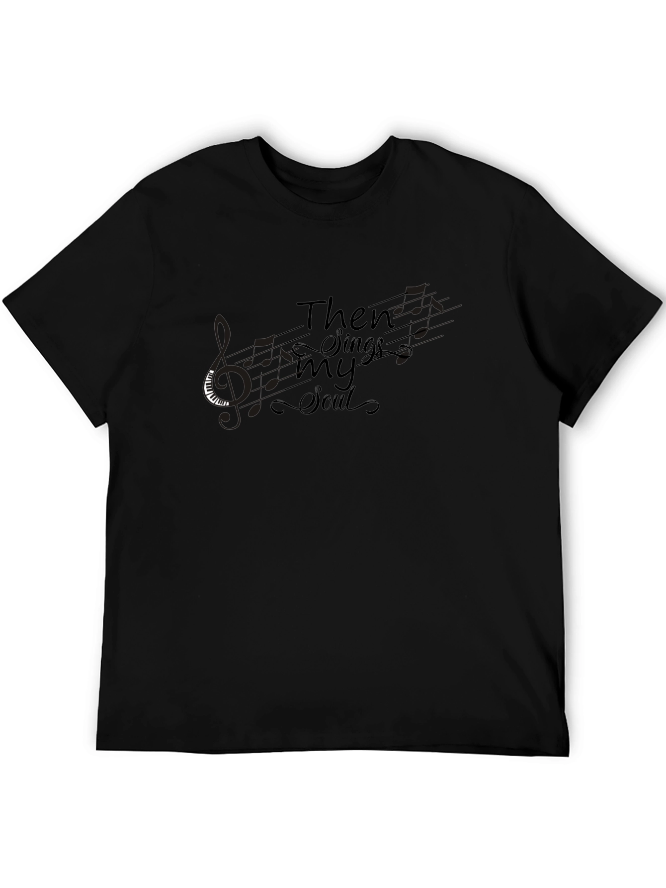 Then Sings My Soul Black T-Shirt