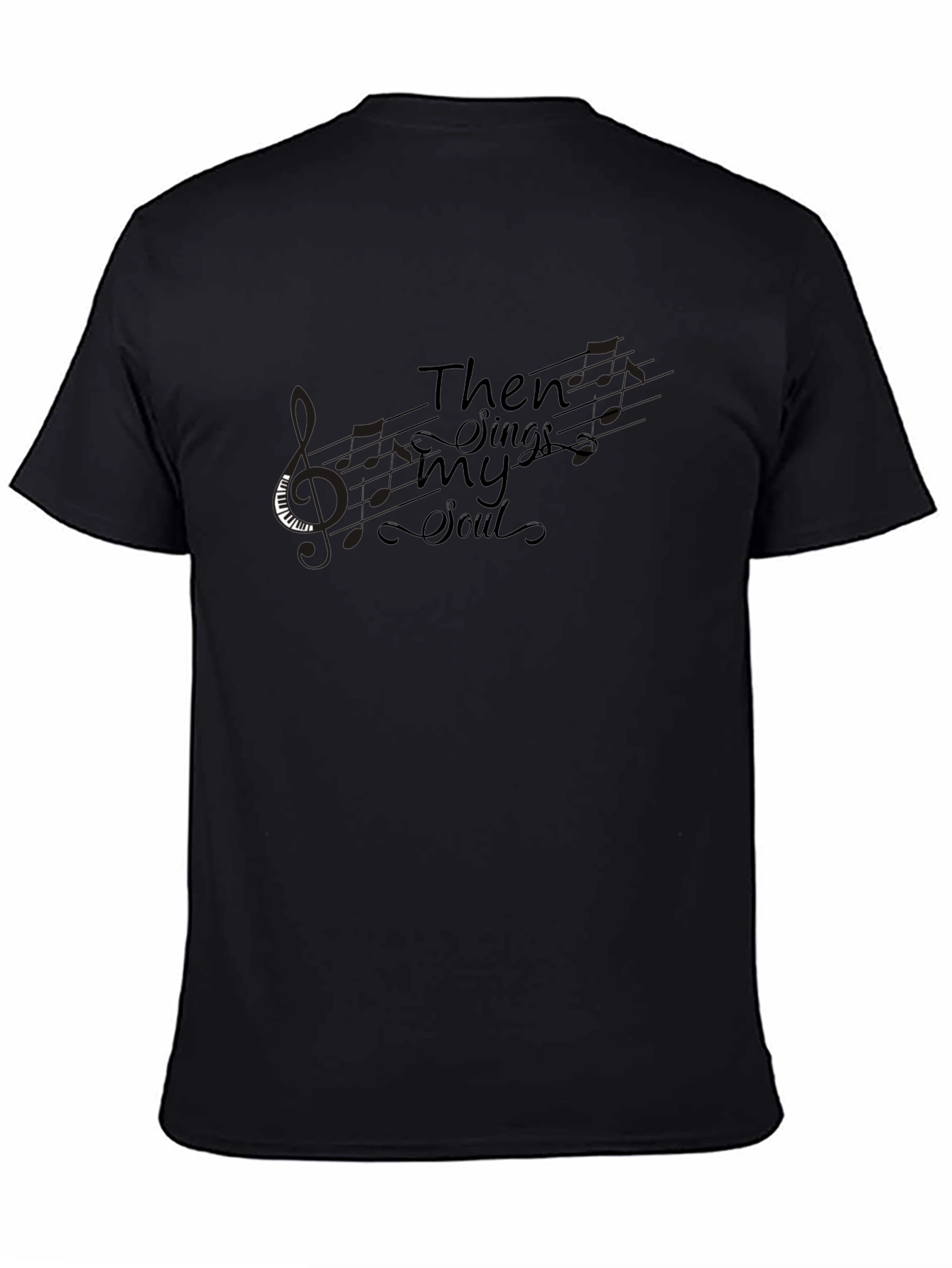 Then Sings My Soul Black T-Shirt