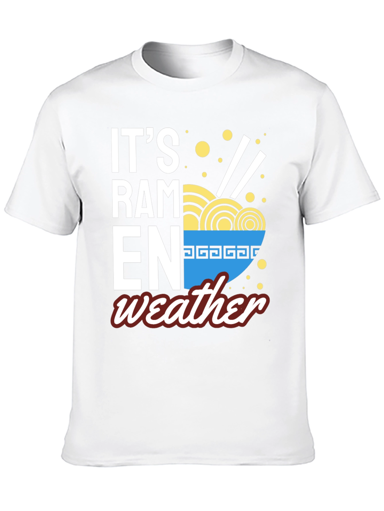 Its Ramen Weather T-Shirt - Cozy Foodie Tee