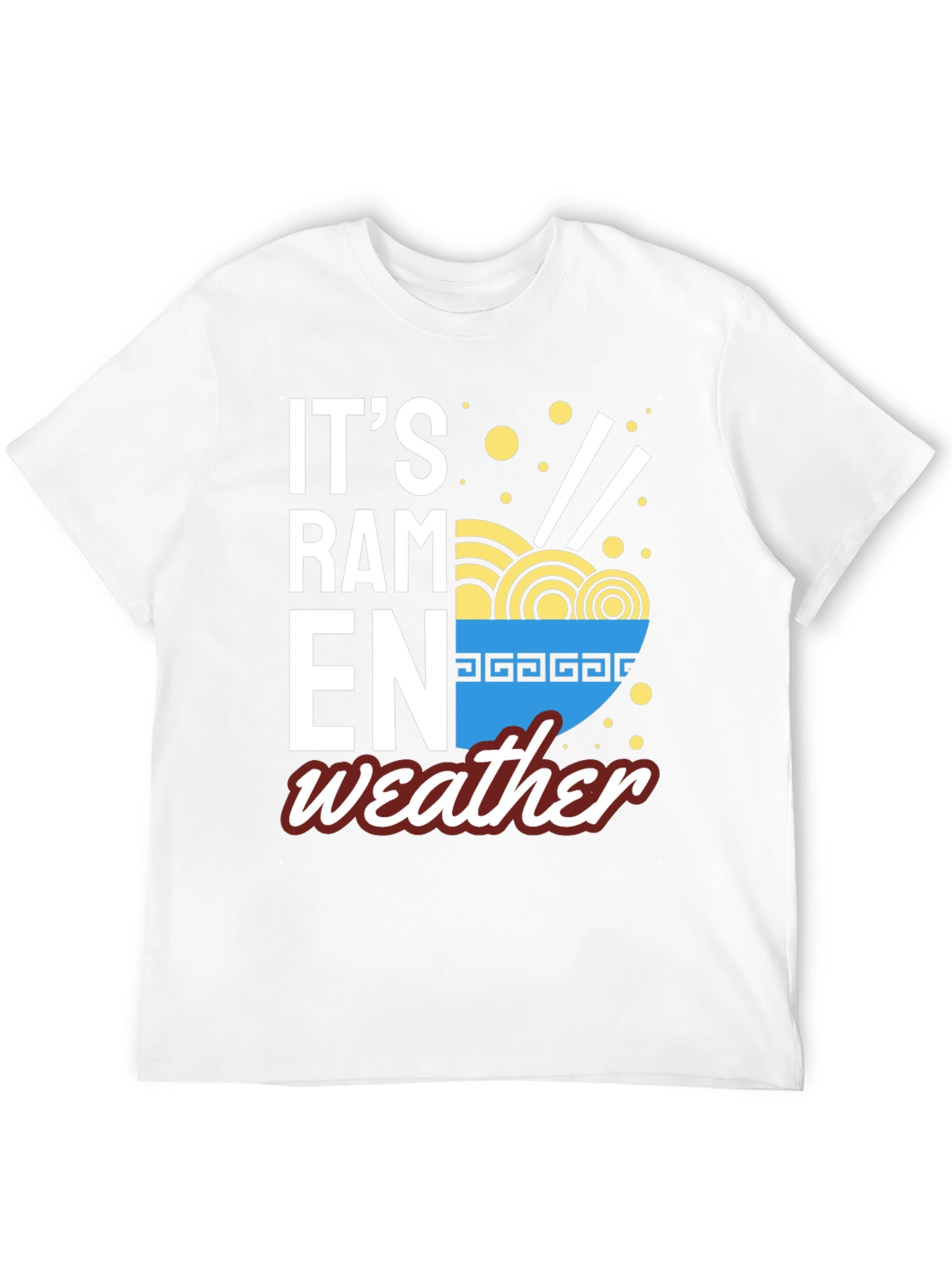 Its Ramen Weather T-Shirt - Cozy Foodie Tee