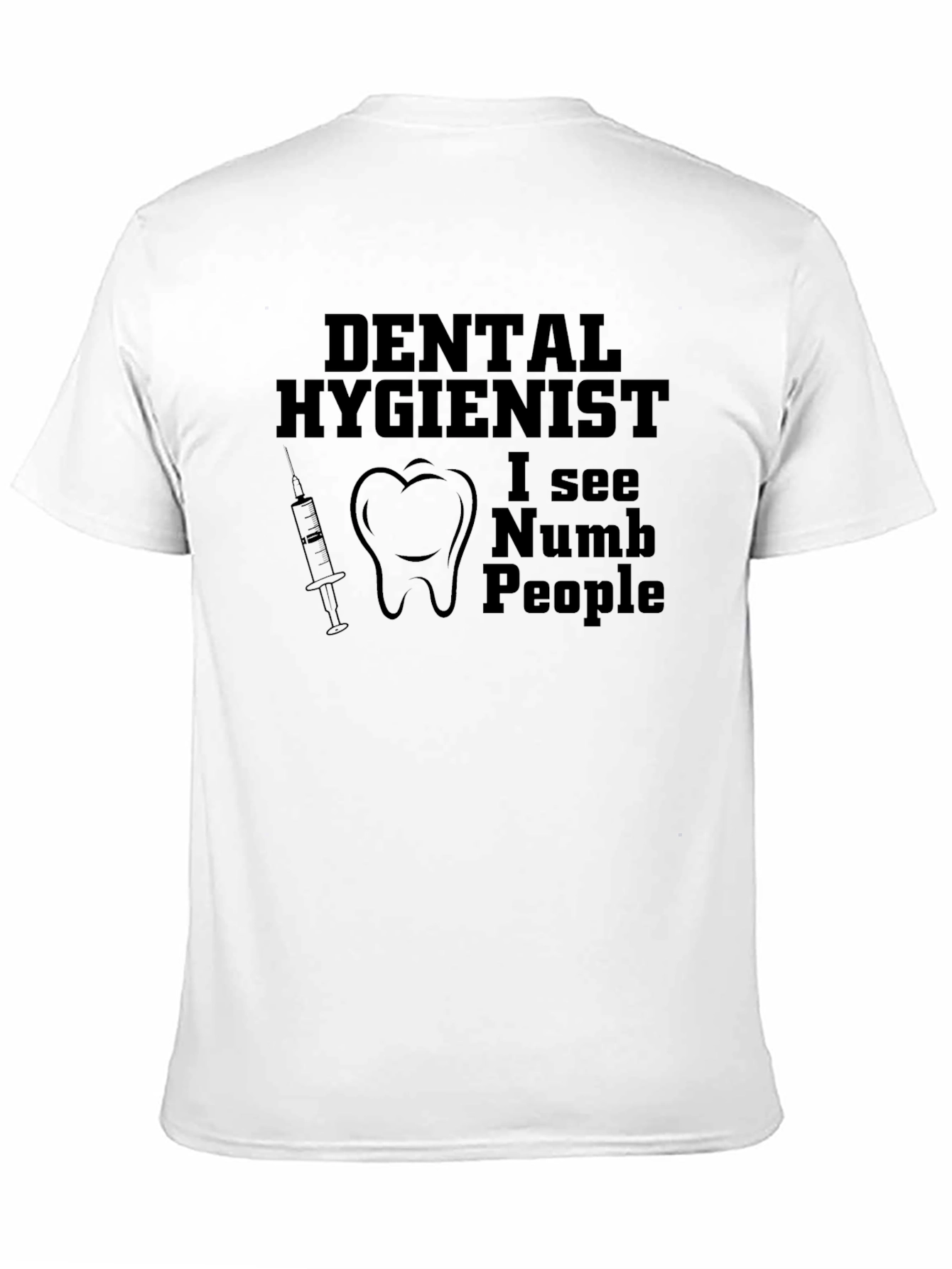 Dental Hygienist Humor Graphic Tee