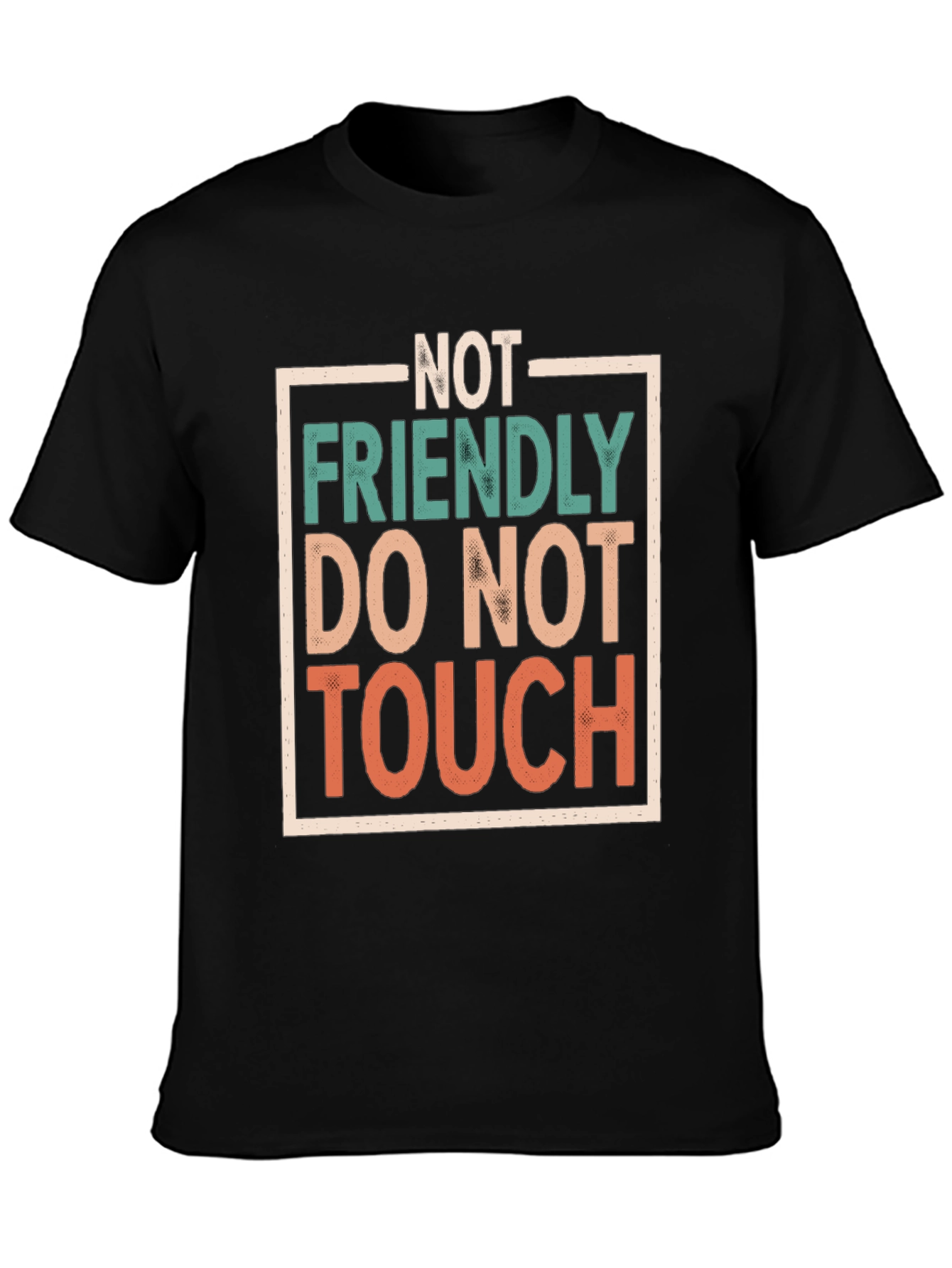 Not Friendly Do Not Touch Graphic Tee
