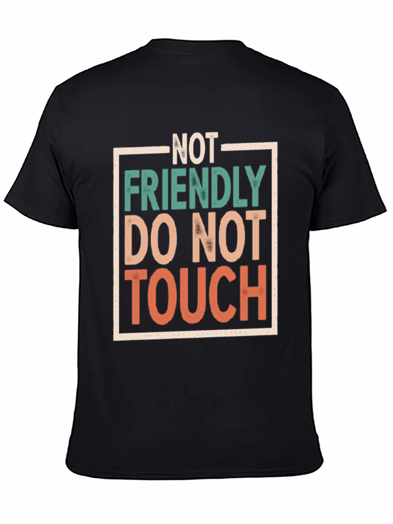 Not Friendly Do Not Touch Graphic Tee