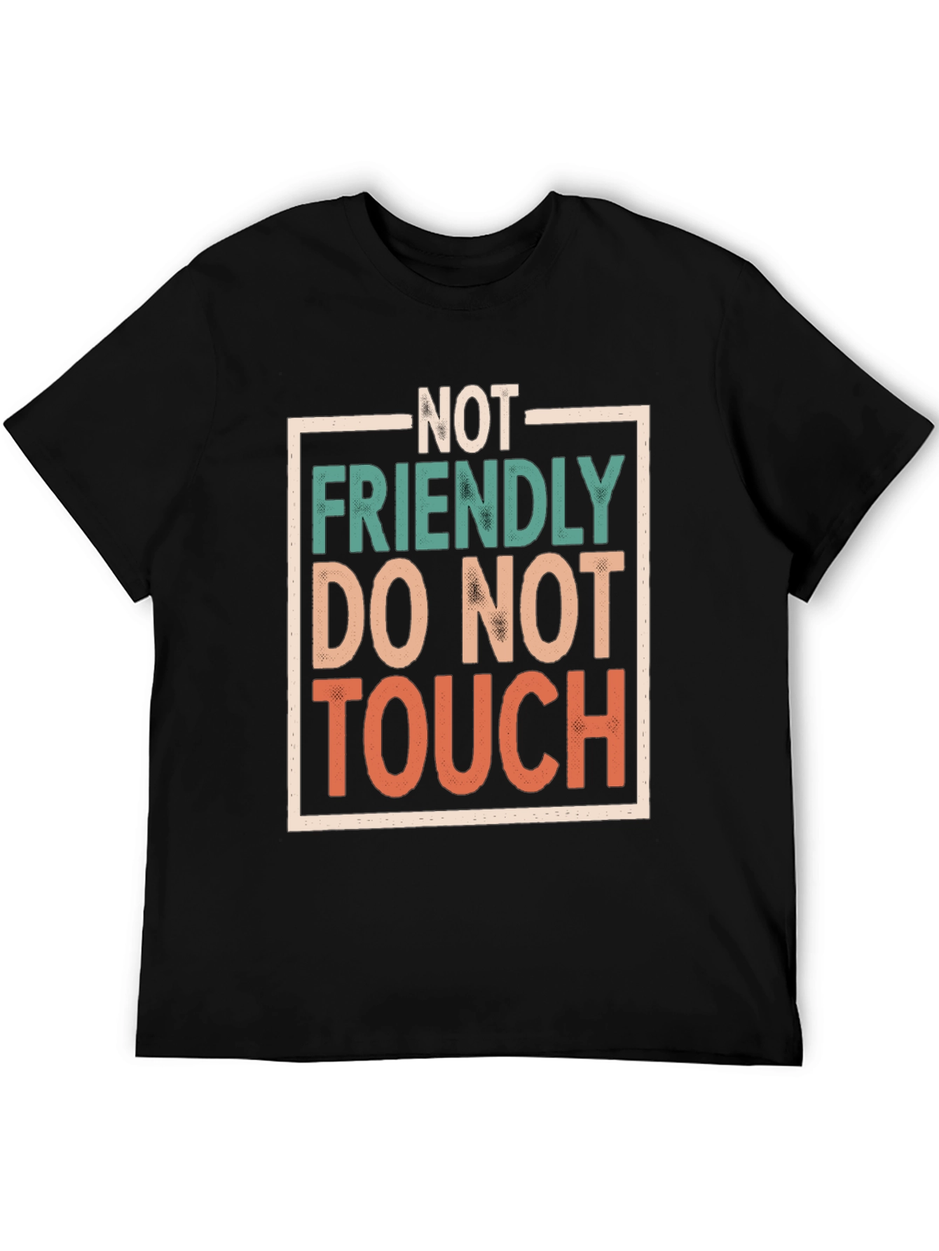 Not Friendly Do Not Touch Graphic Tee