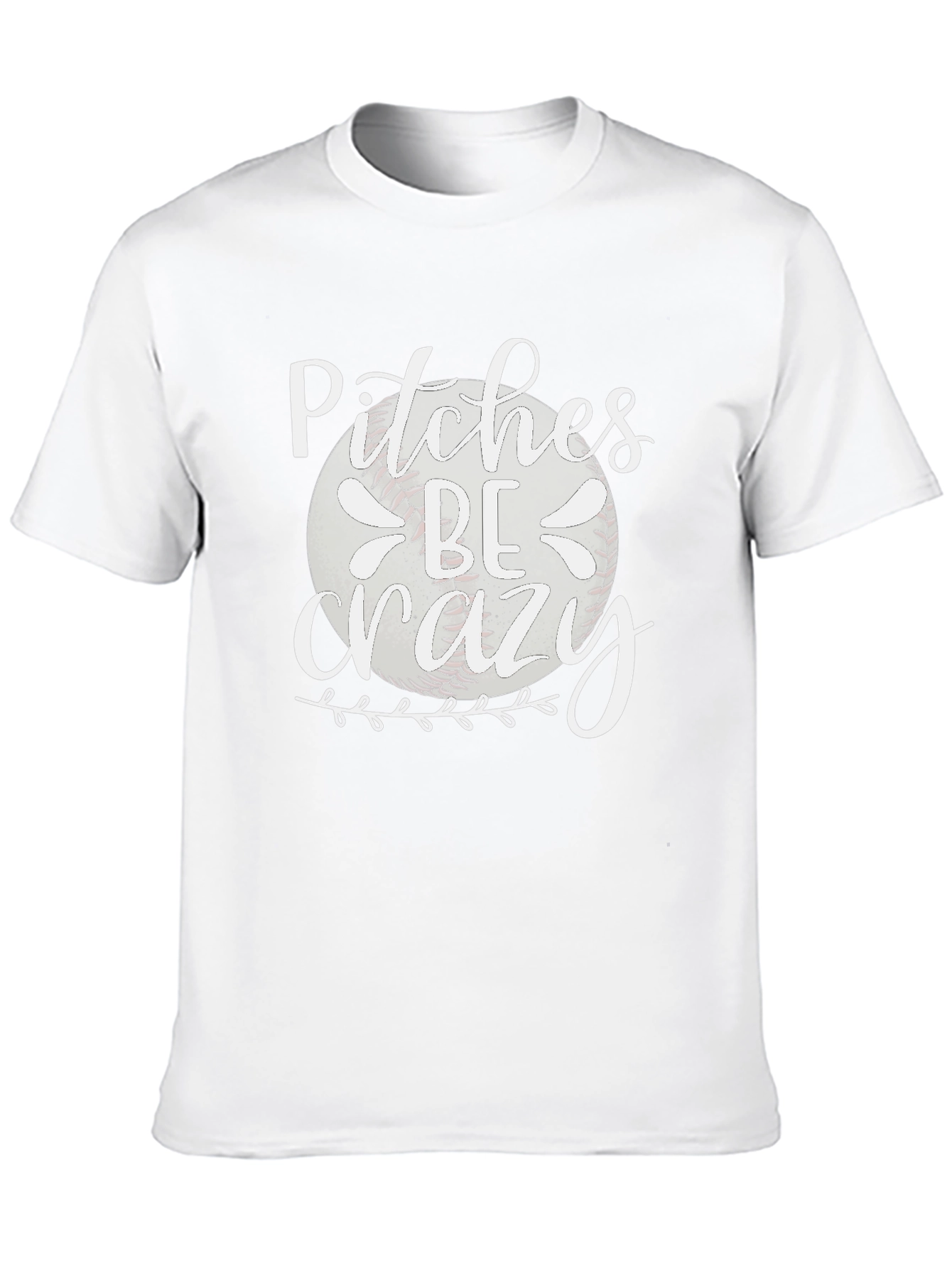 Pitches Be Crazy Baseball T-Shirt