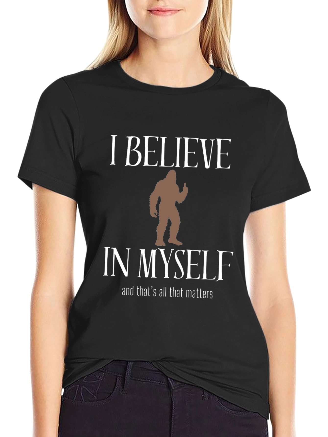 Believe in Myself Bigfoot T-Shirt