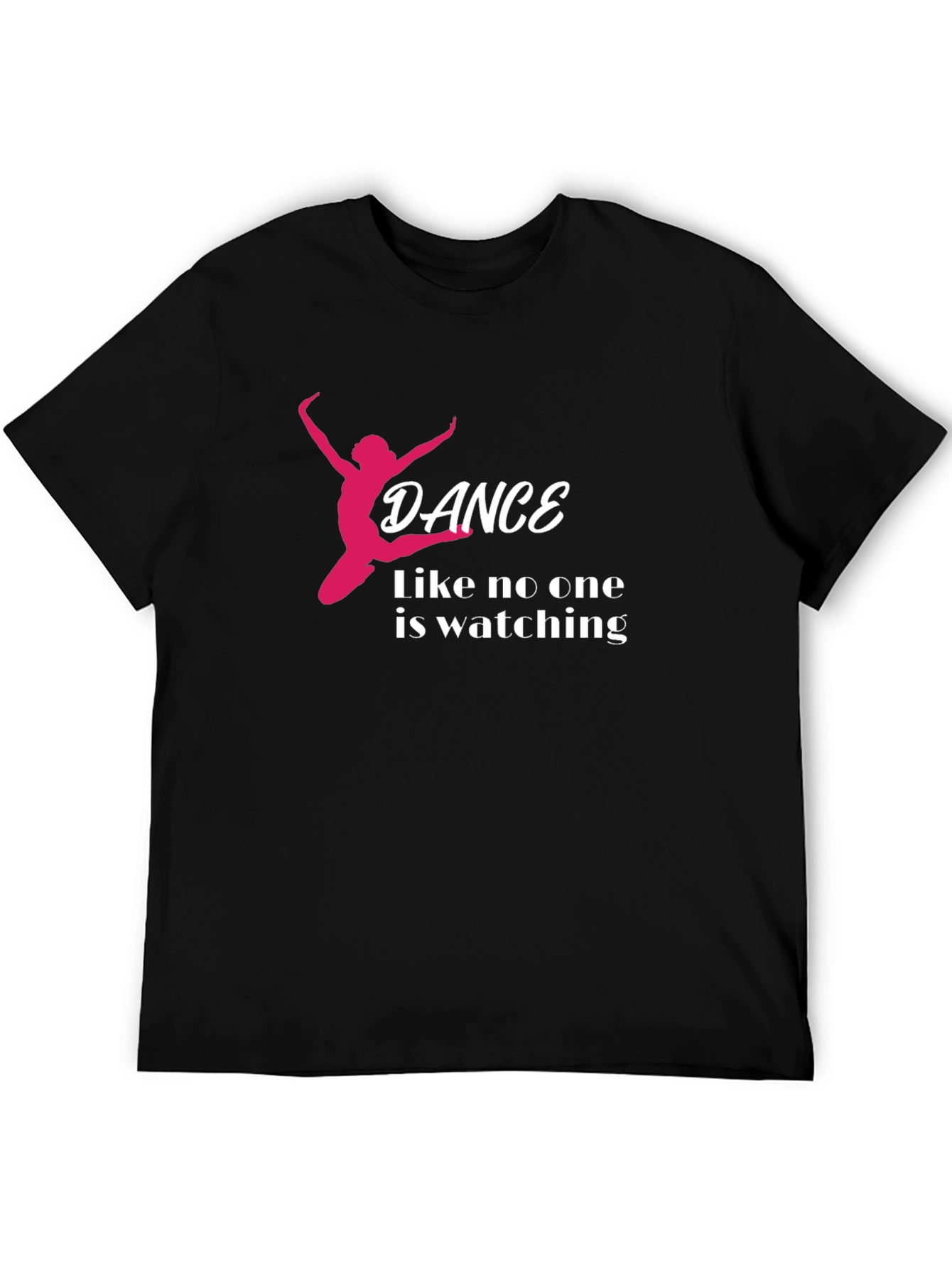 Dance Like No One Is Watching T-Shirt