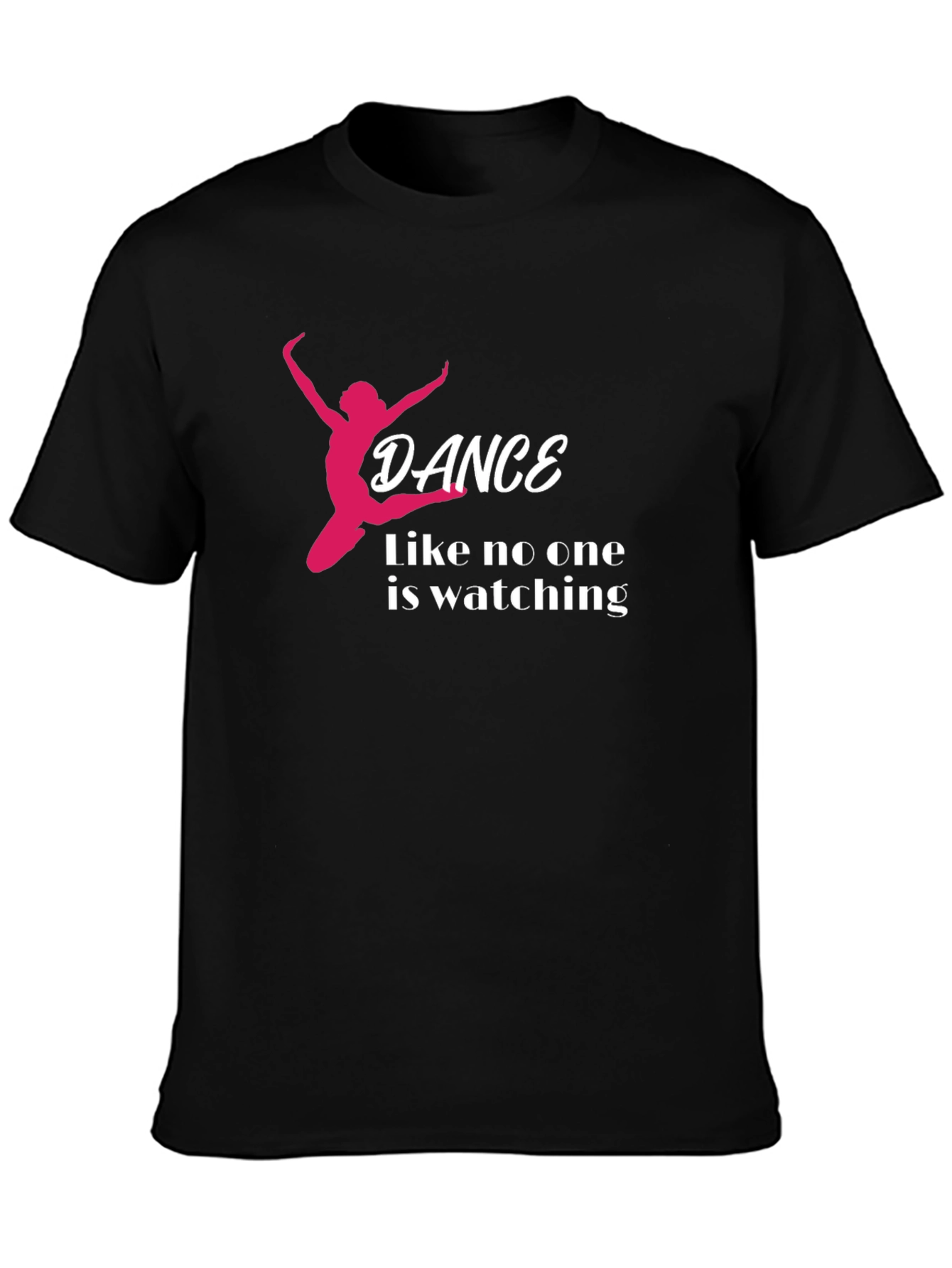 Dance Like No One Is Watching T-Shirt