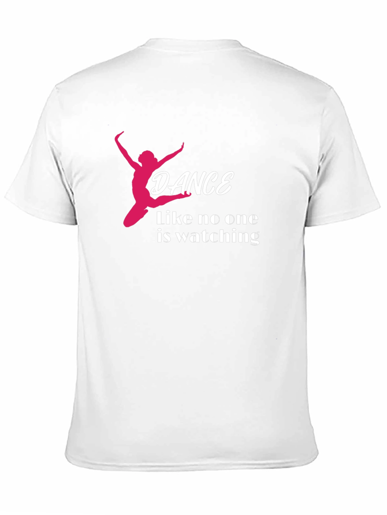 Dance Like No One Is Watching T-Shirt