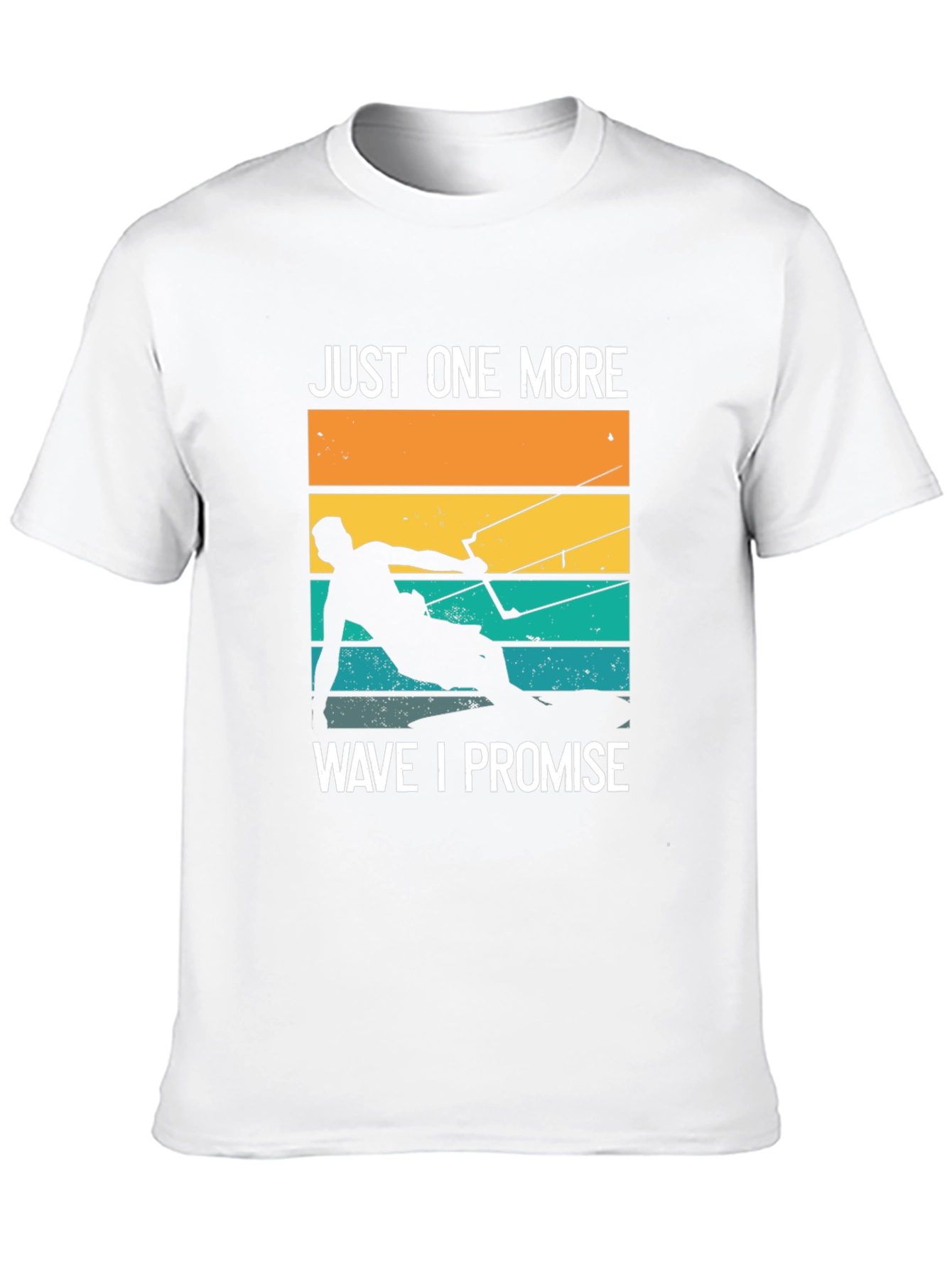 Just One More Wave T-Shirt