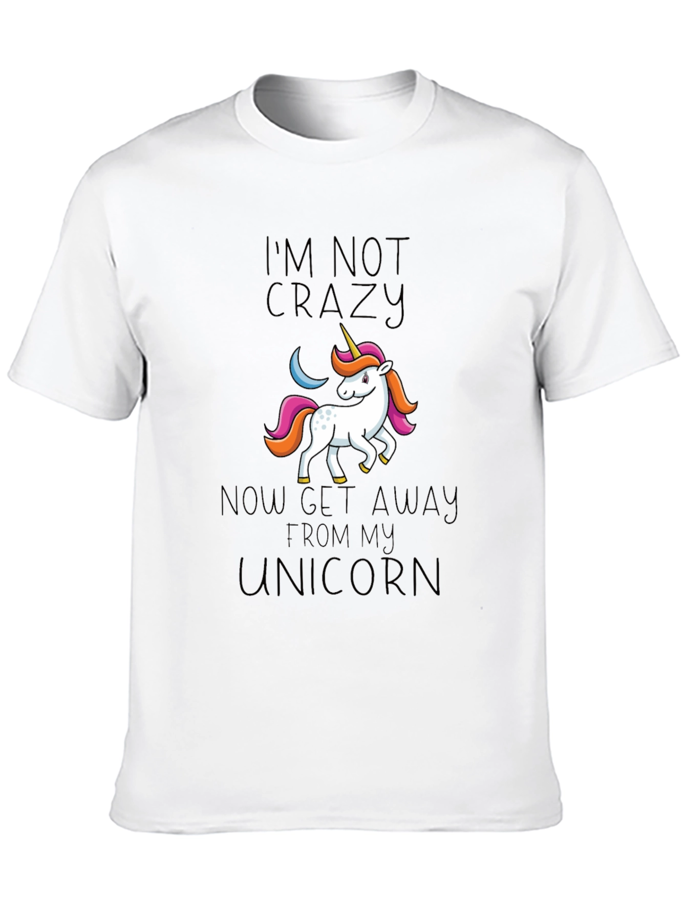 Im Not Crazy Unicorn Graphic Tee