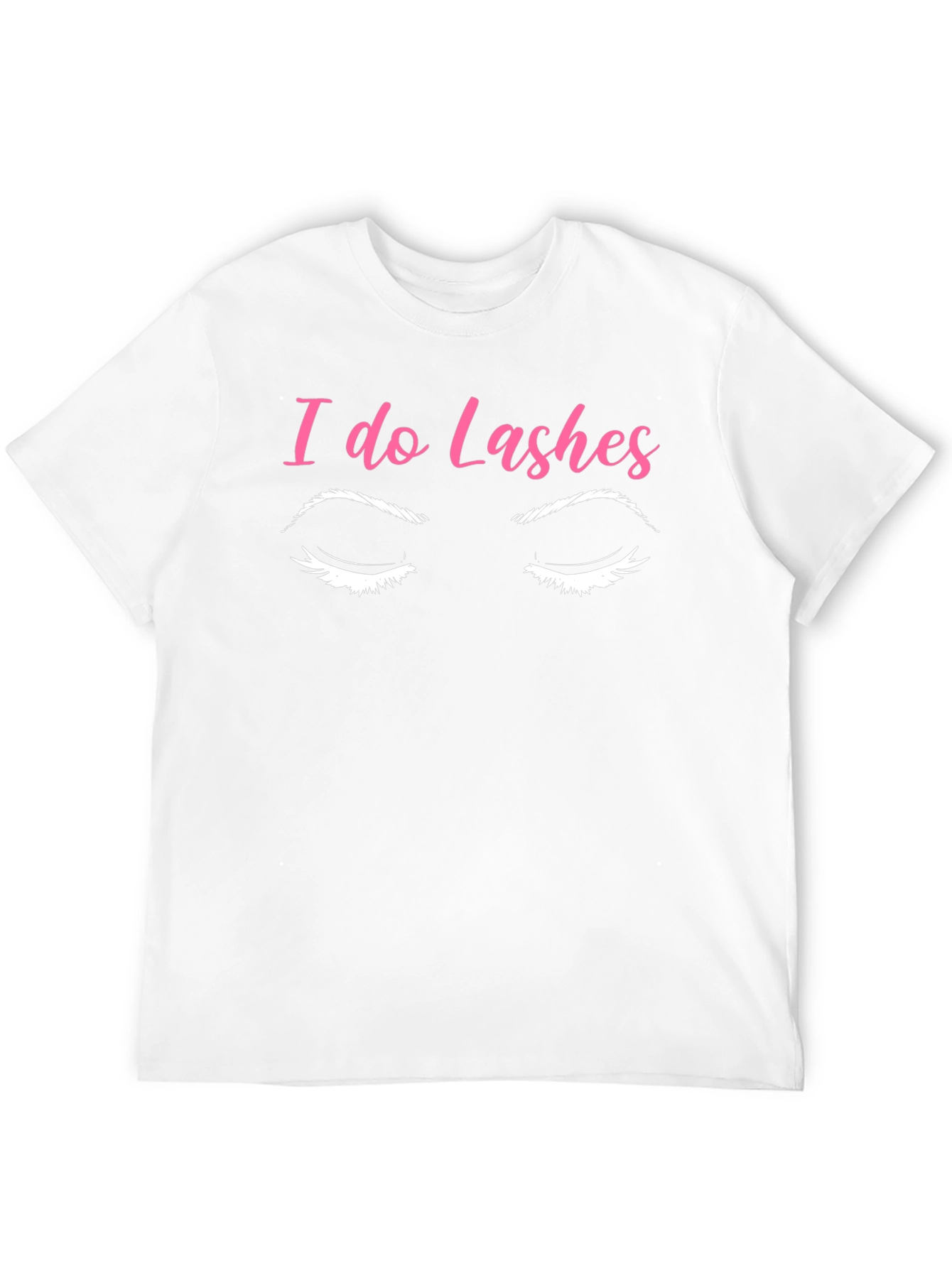 I Do Lashes Graphic T-Shirt - Eyelash Design