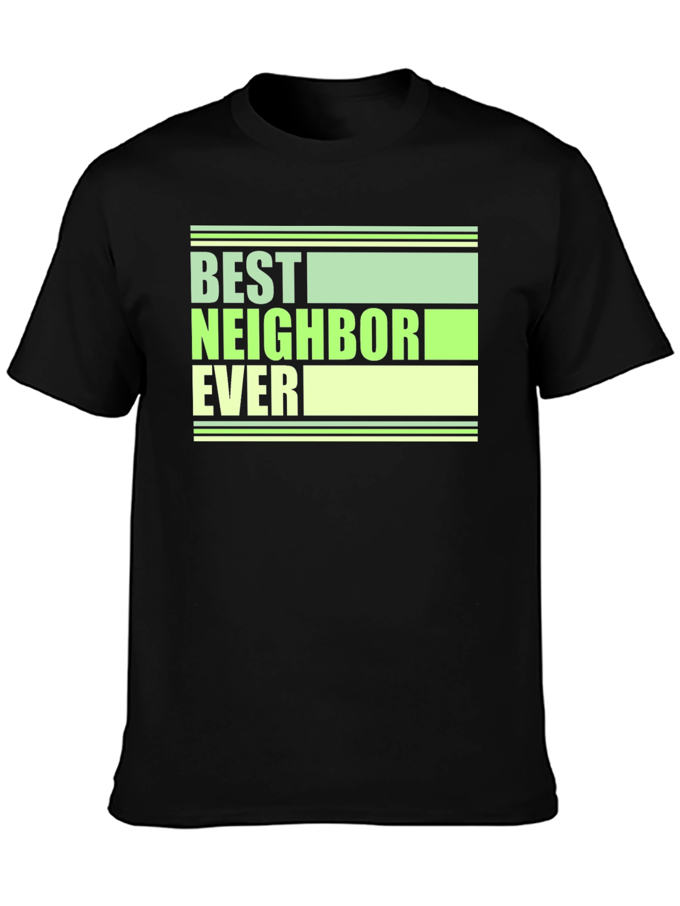 Best Neighbor Ever Graphic Tee - Cool Gift!