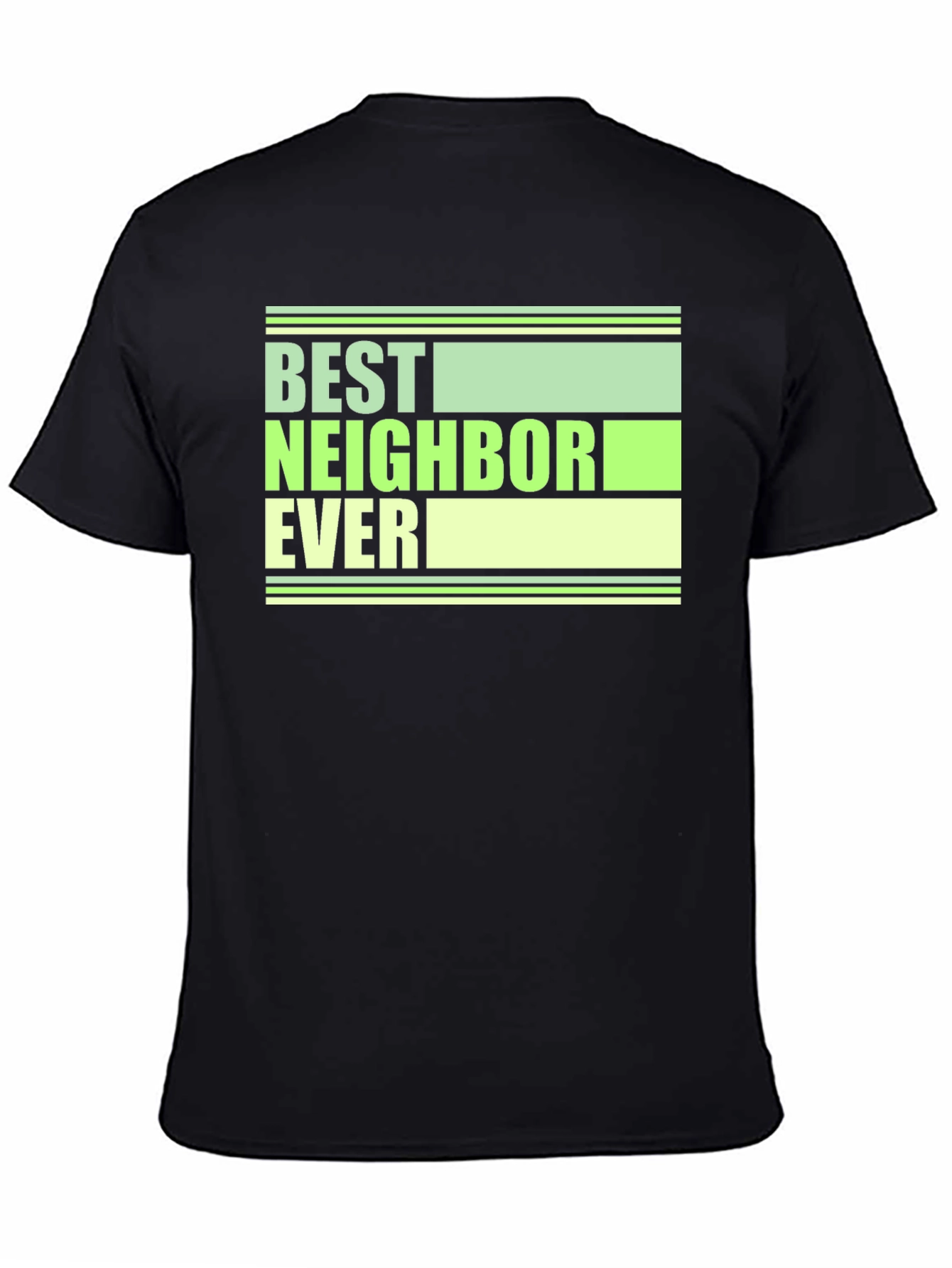 Best Neighbor Ever Graphic Tee - Cool Gift!