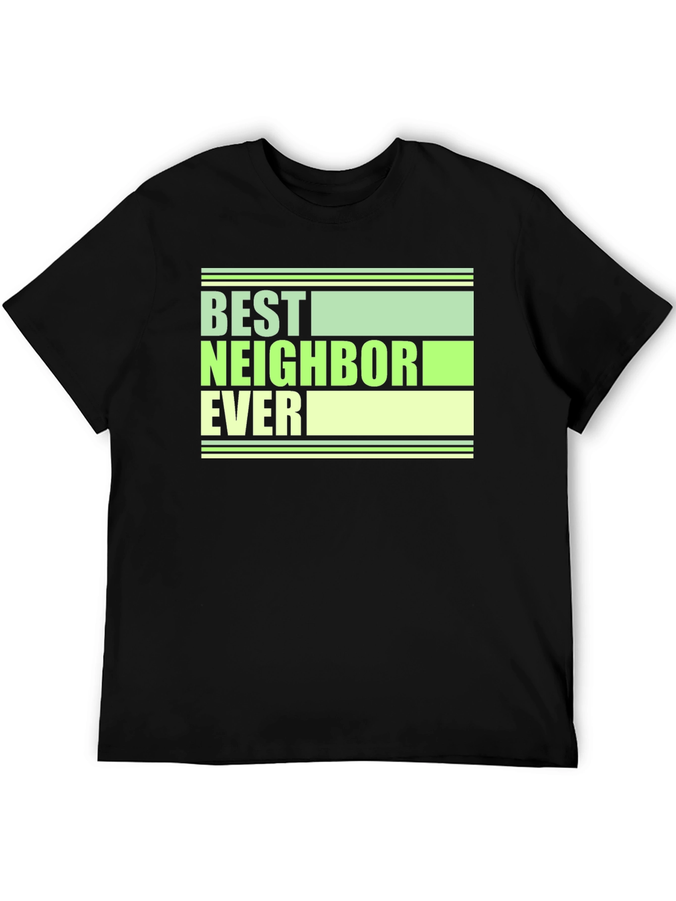 Best Neighbor Ever Graphic Tee - Cool Gift!