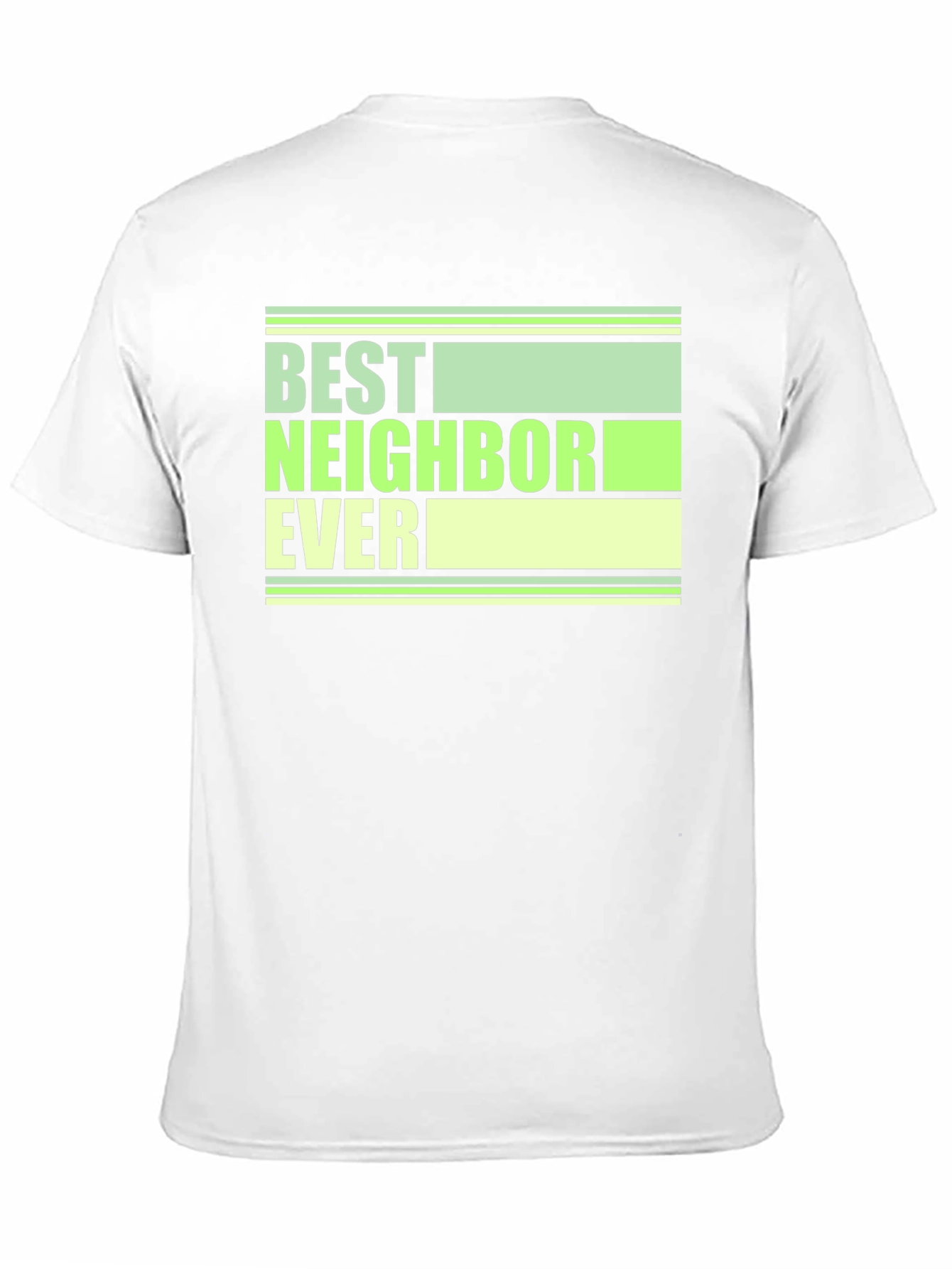 Best Neighbor Ever Graphic Tee - Cool Gift!