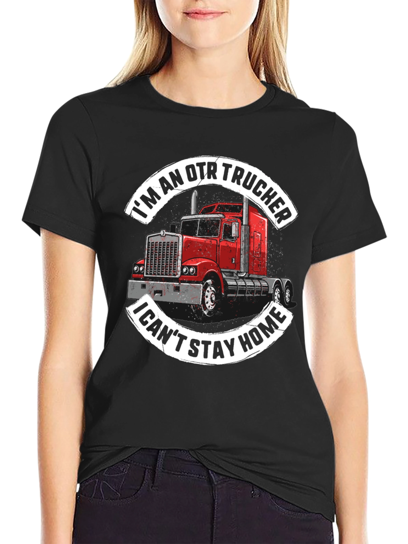 OTR Trucker Graphic Tee - I Cant Stay Home!