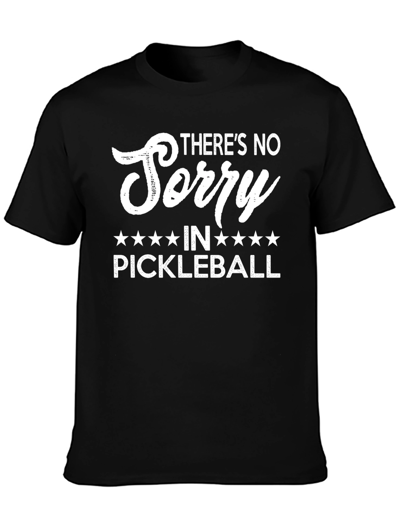 Funny Pickleball T-Shirt - No Sorry Design
