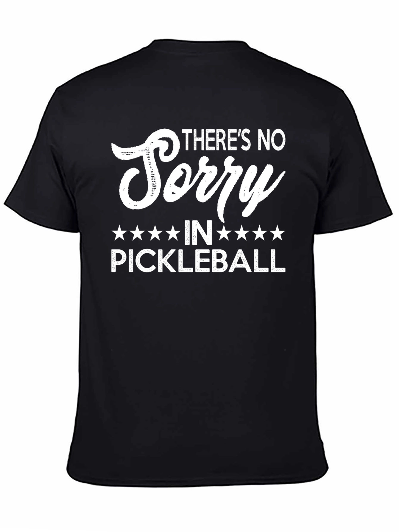 Funny Pickleball T-Shirt - No Sorry Design