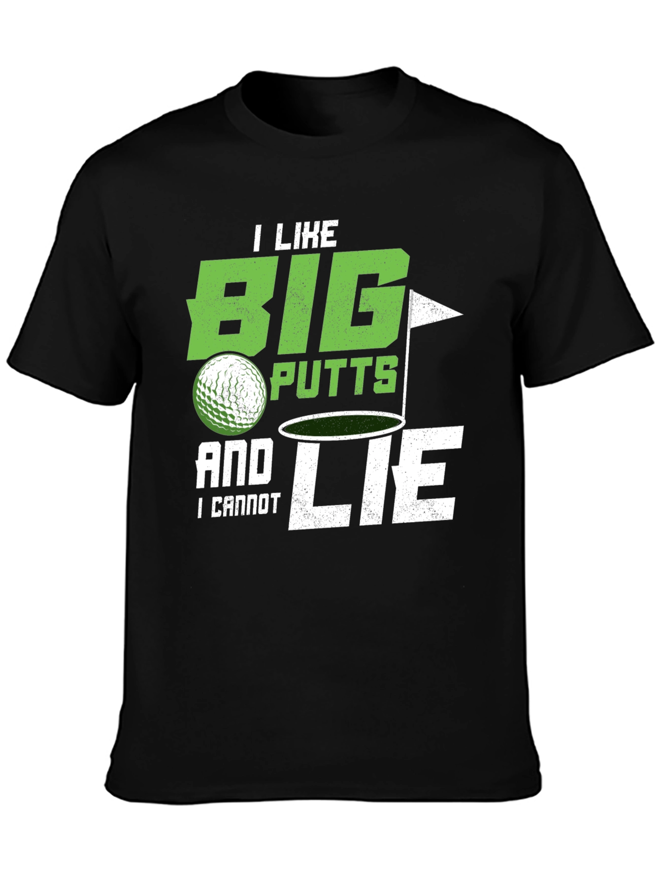 Big Putts & I Cannot Lie Golf T-Shirt