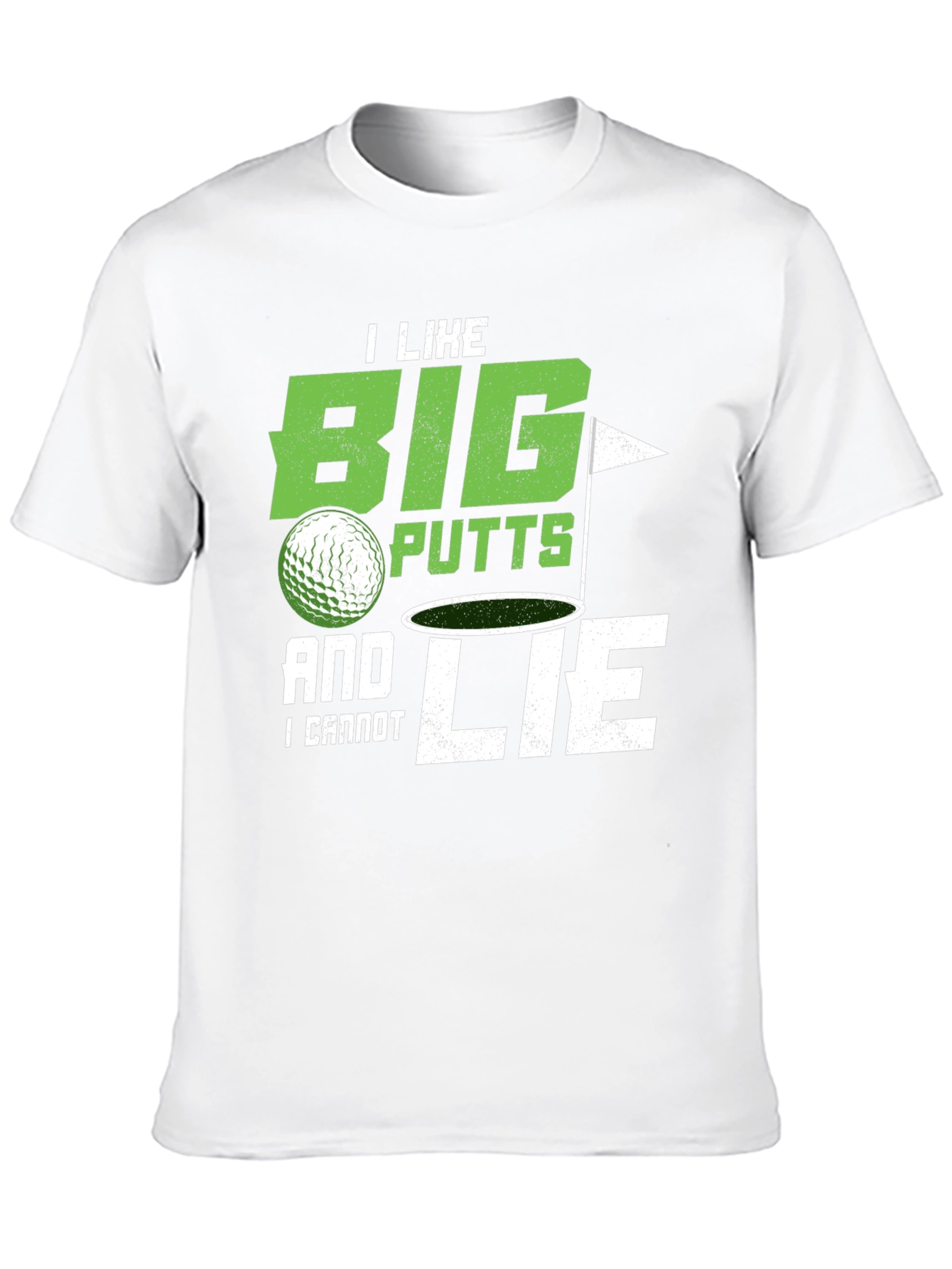 Big Putts & I Cannot Lie Golf T-Shirt