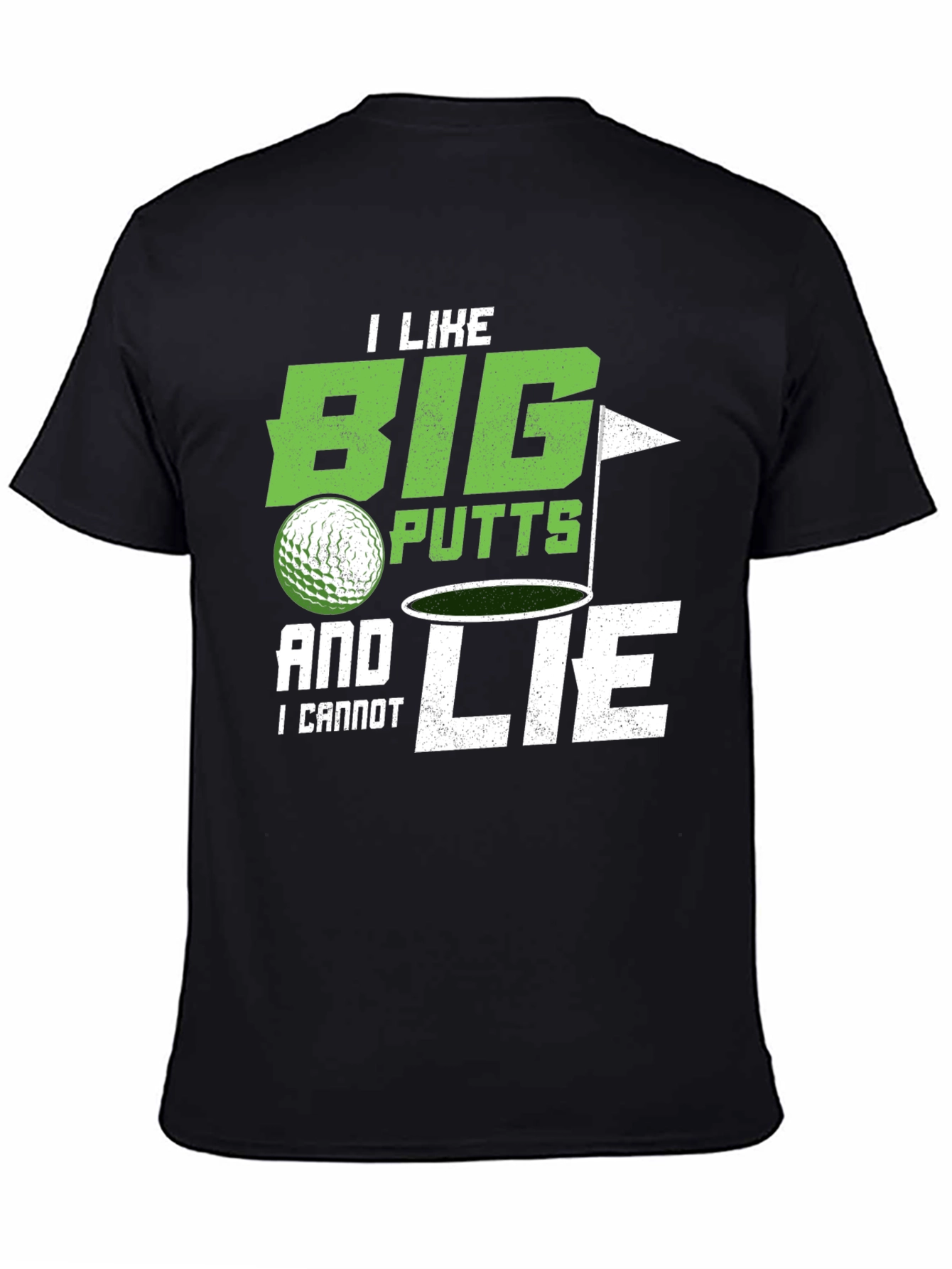 Big Putts & I Cannot Lie Golf T-Shirt