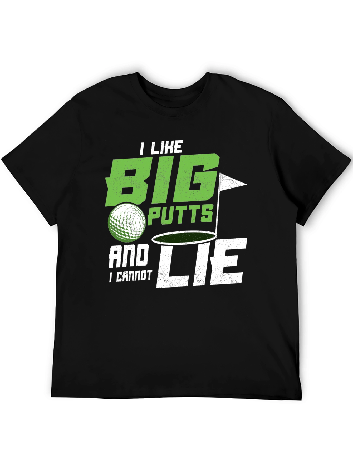 Big Putts & I Cannot Lie Golf T-Shirt