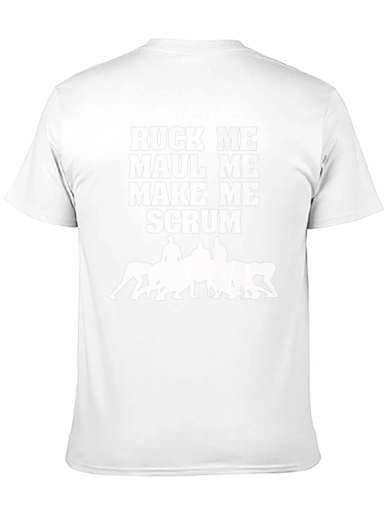 Rugby Ruck Me Maul Me Make Me Scrum T-Shirt