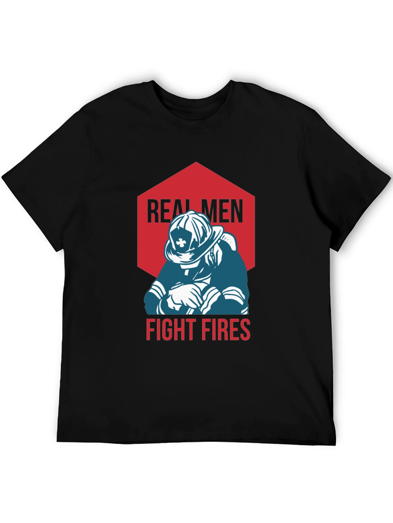 Real Men Fight Fires Graphic Tee