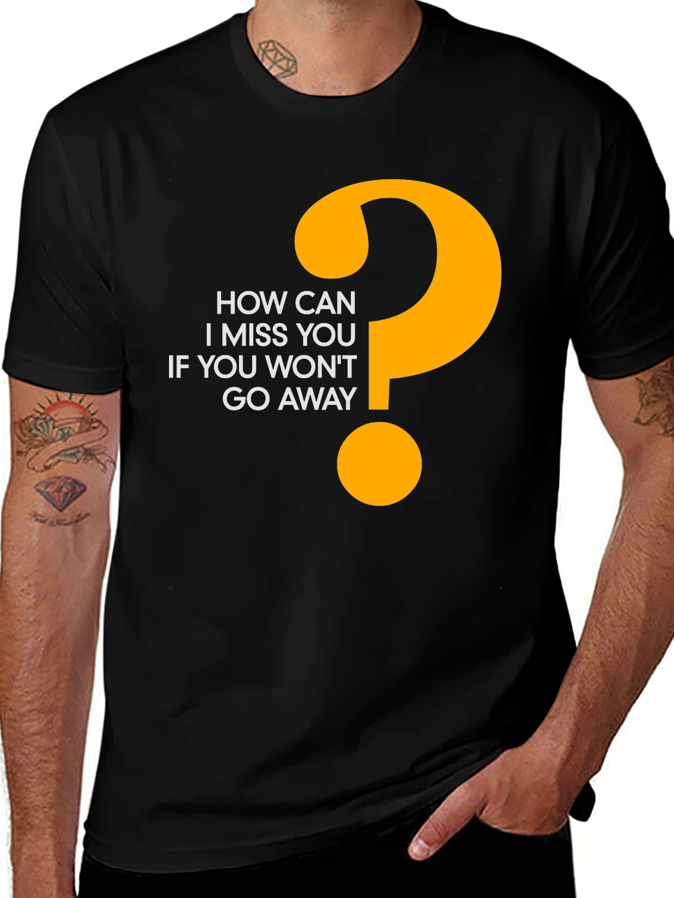 Funny Graphic Tee - How Can I Miss You?