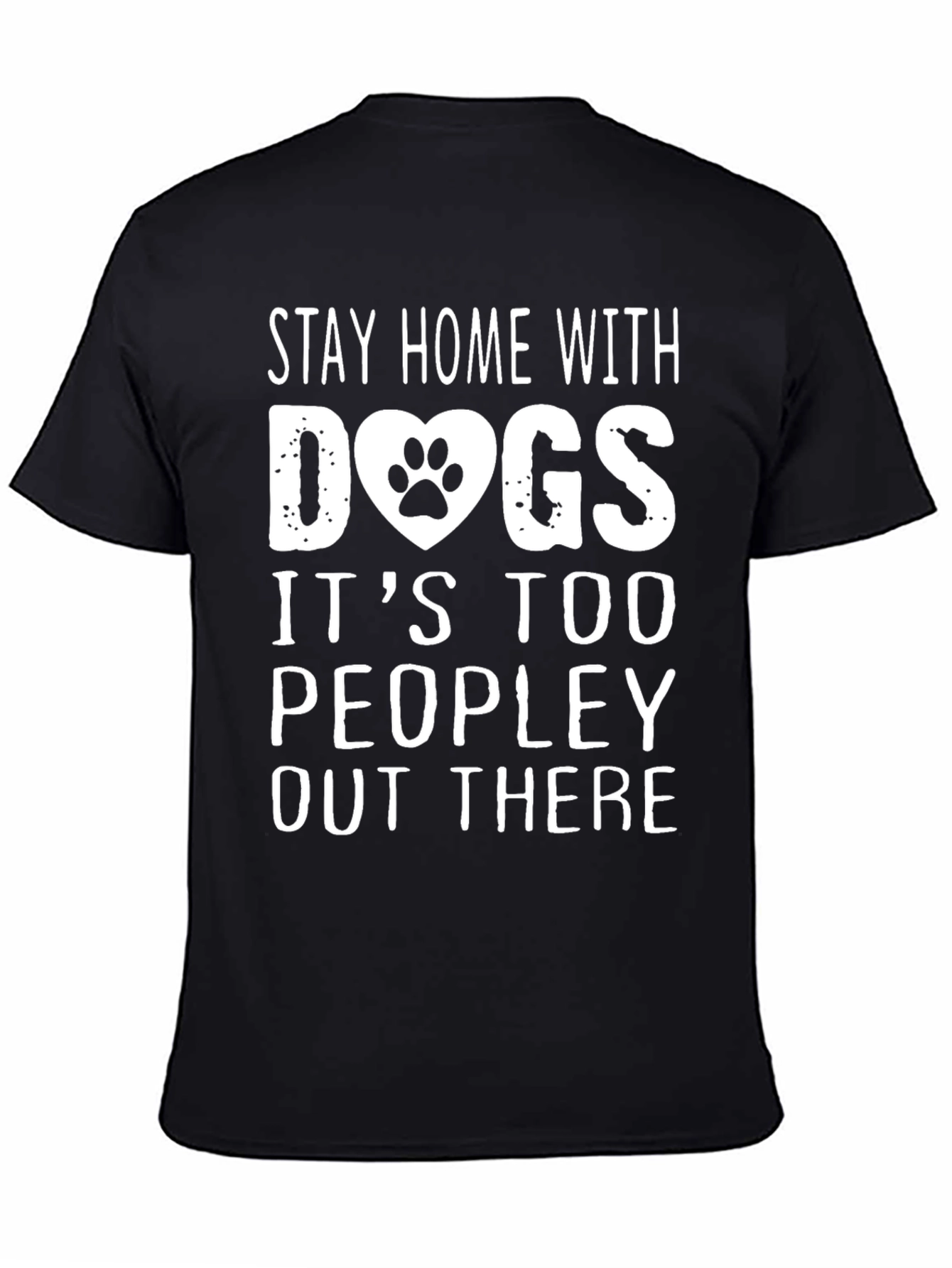 Stay Home with Dogs Graphic T-Shirt