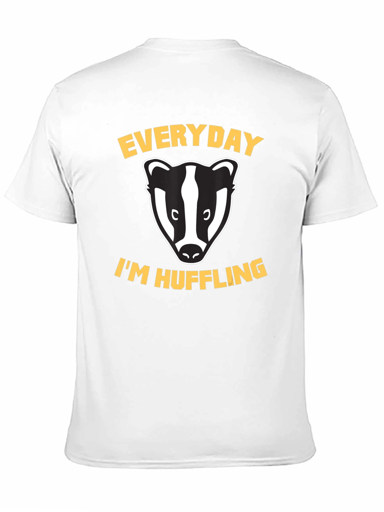 Everyday Im Hufflin Badger T-Shirt