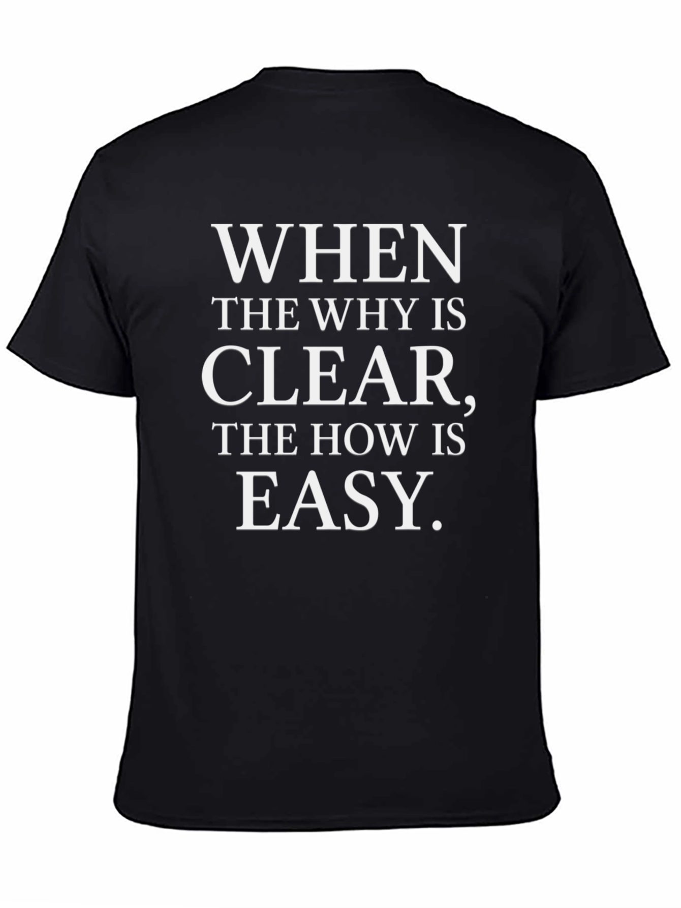 Inspirational When The Why T-Shirt