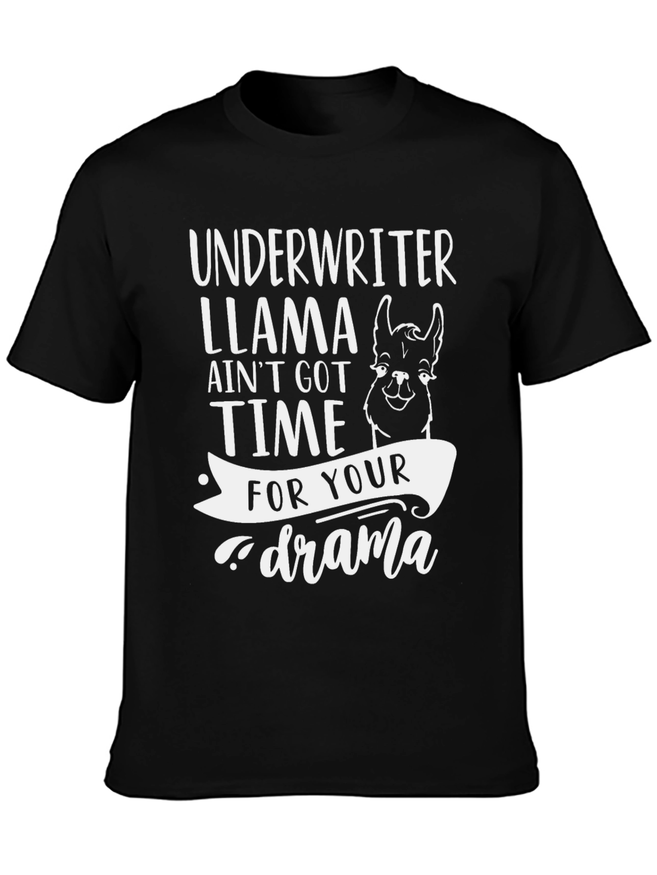 Underwriter Llama Drama Funny Graphic Tee