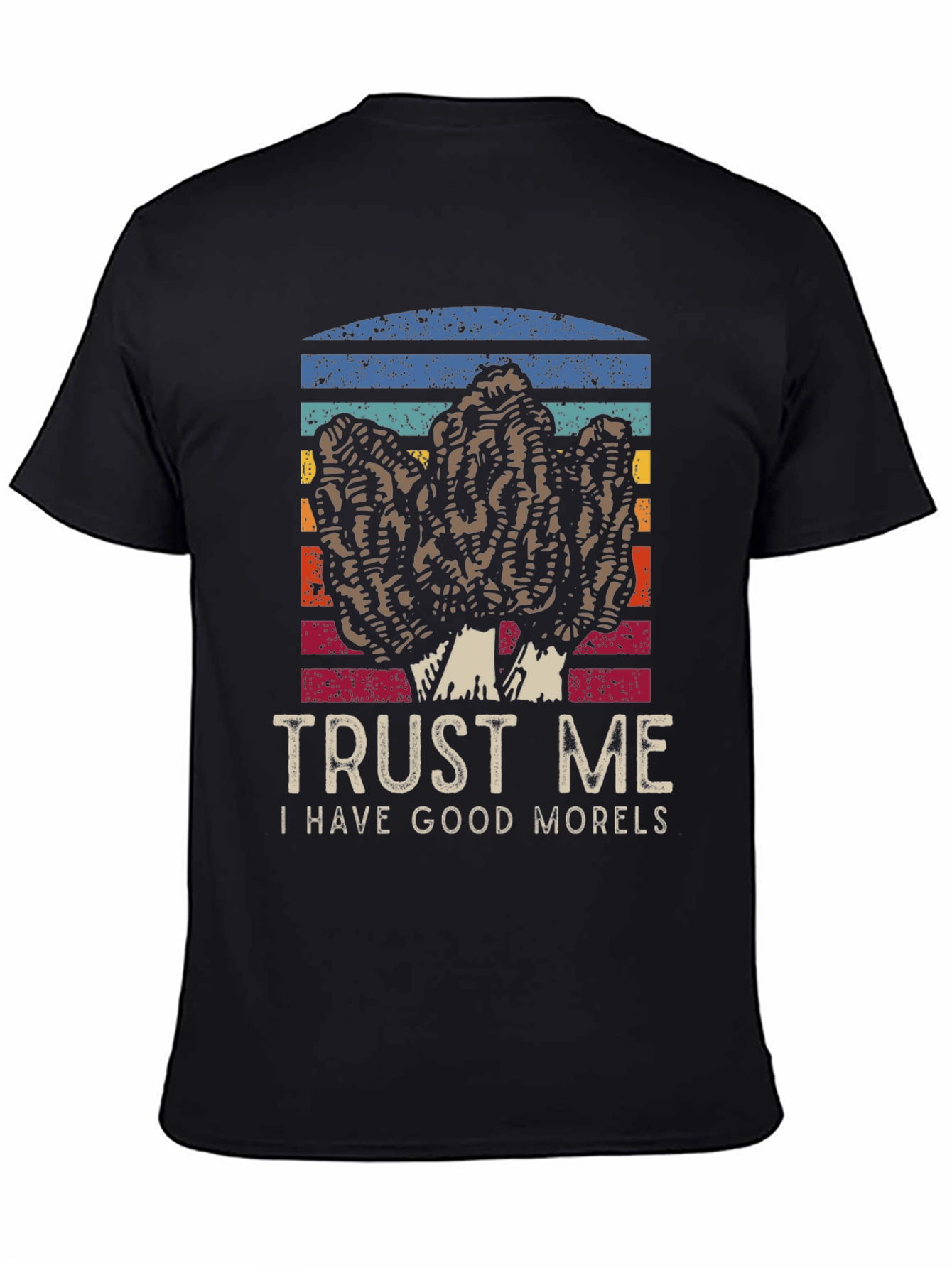 Trust Me I Have Good Morels T-Shirt