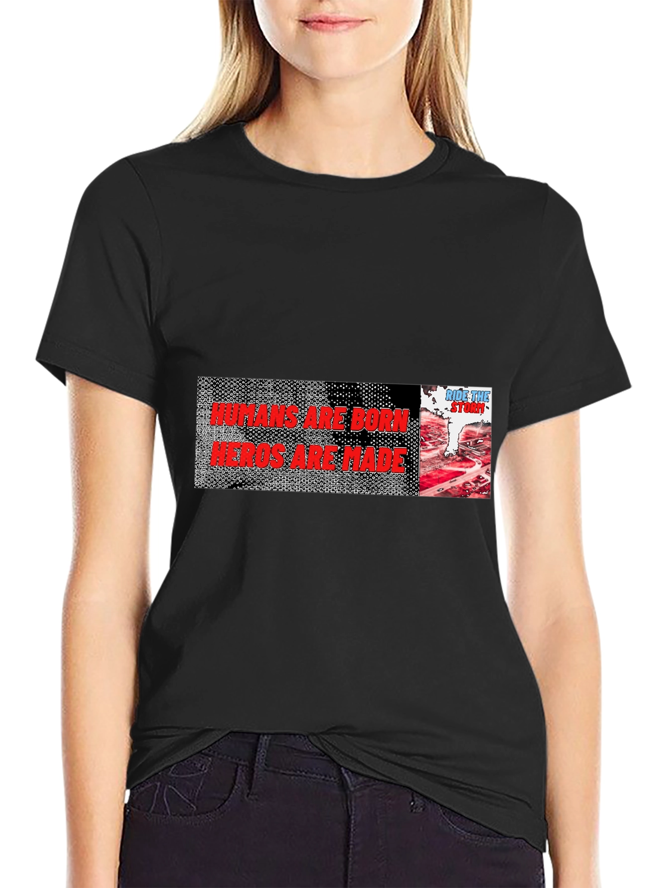 Humans Are Born Heroes Are Made Graphic Tee