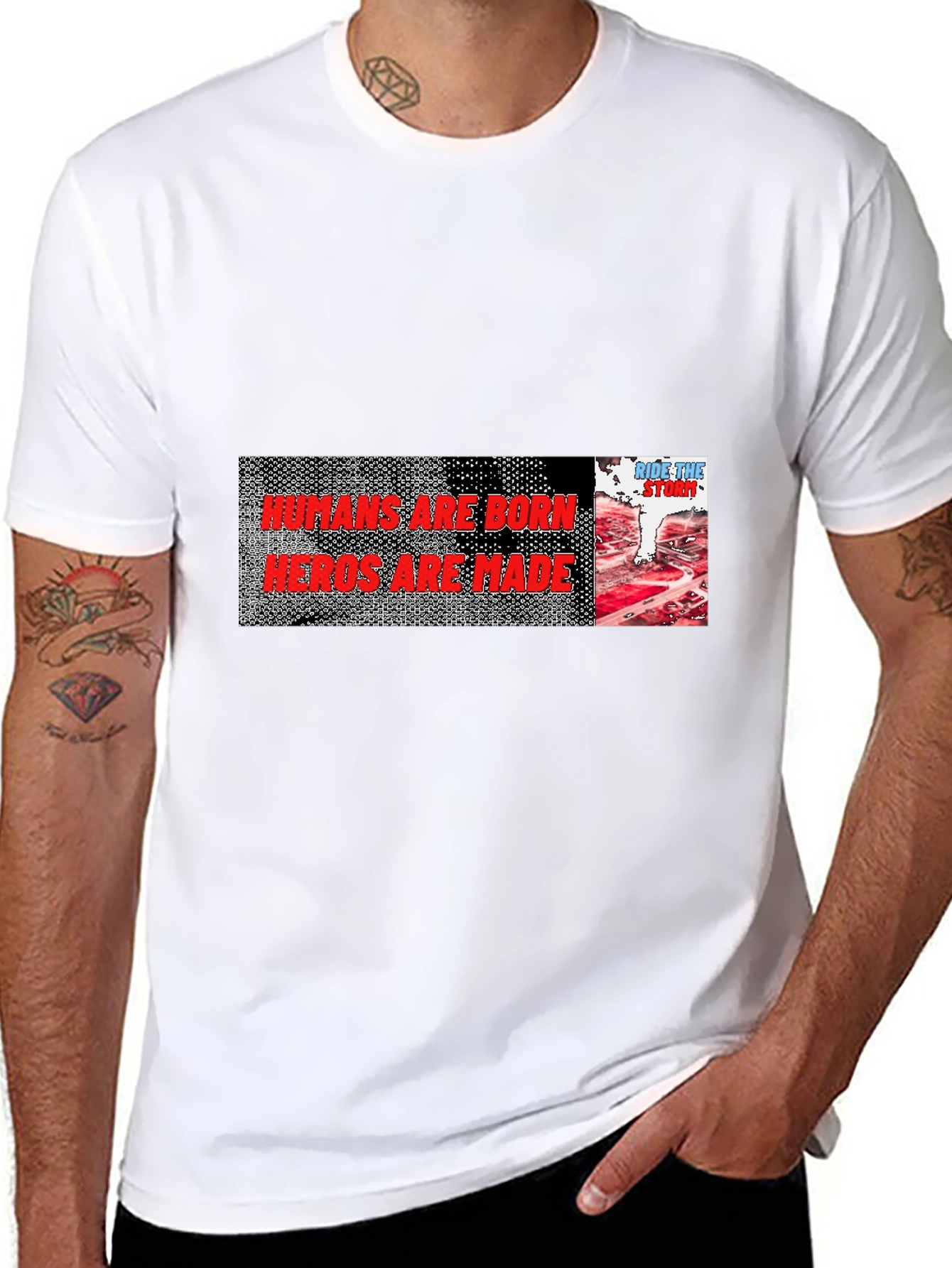 Humans Are Born Heroes Are Made Graphic Tee