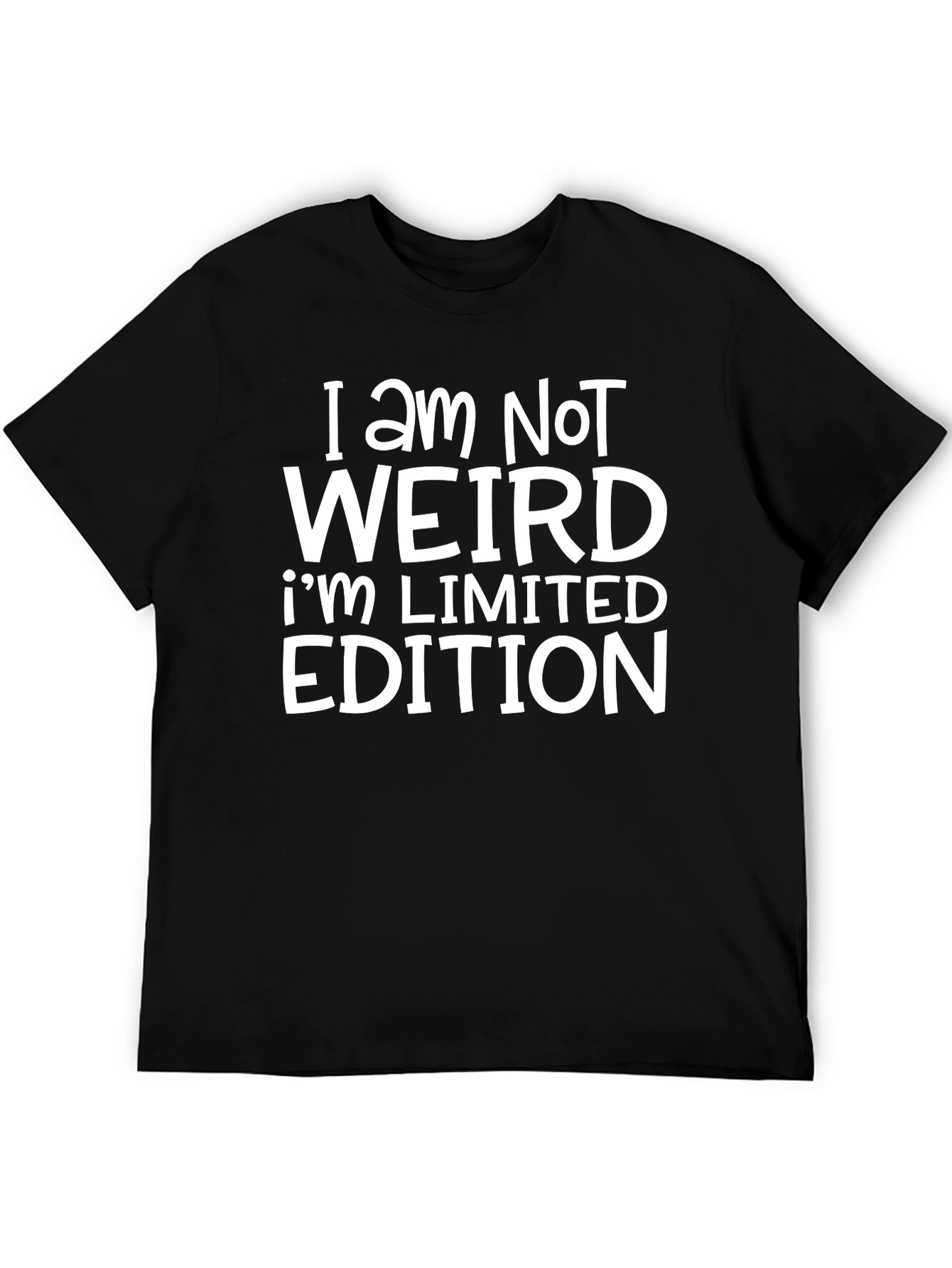 I Am Not Weird Limited Edition Black T-Shirt