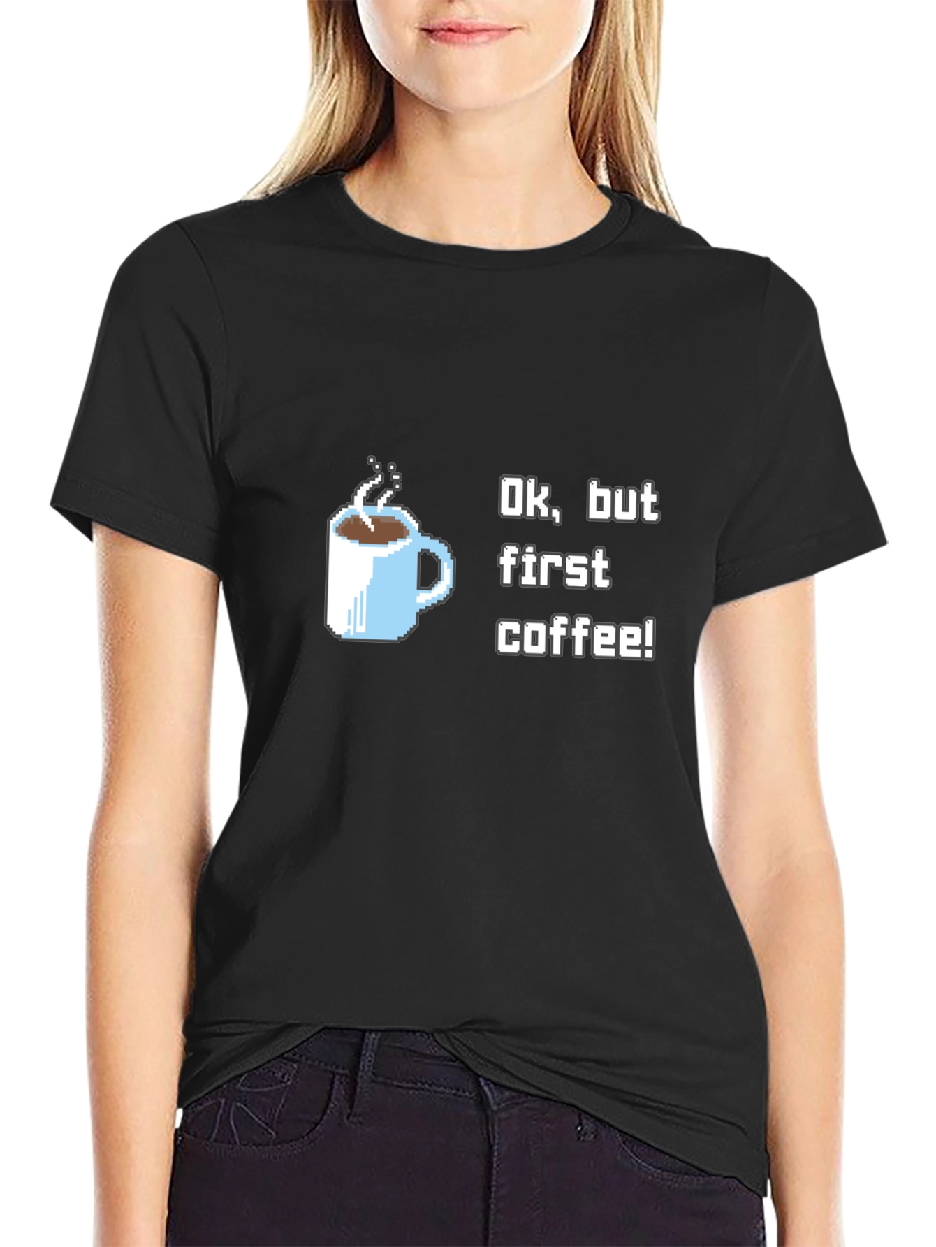 Ok But First Coffee T-Shirt
