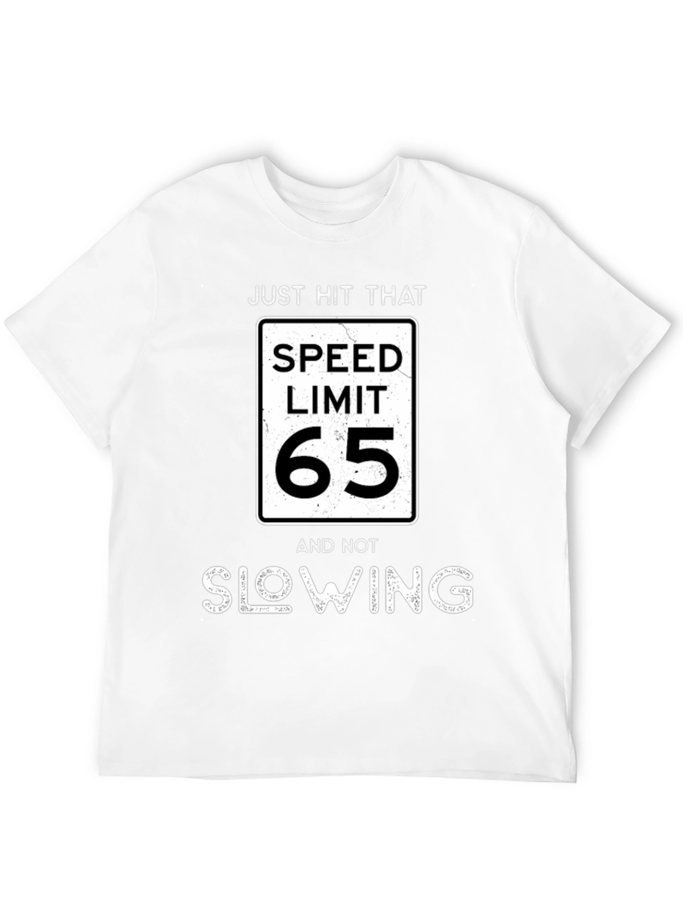Just Hit That Speed Limit 65 T-Shirt